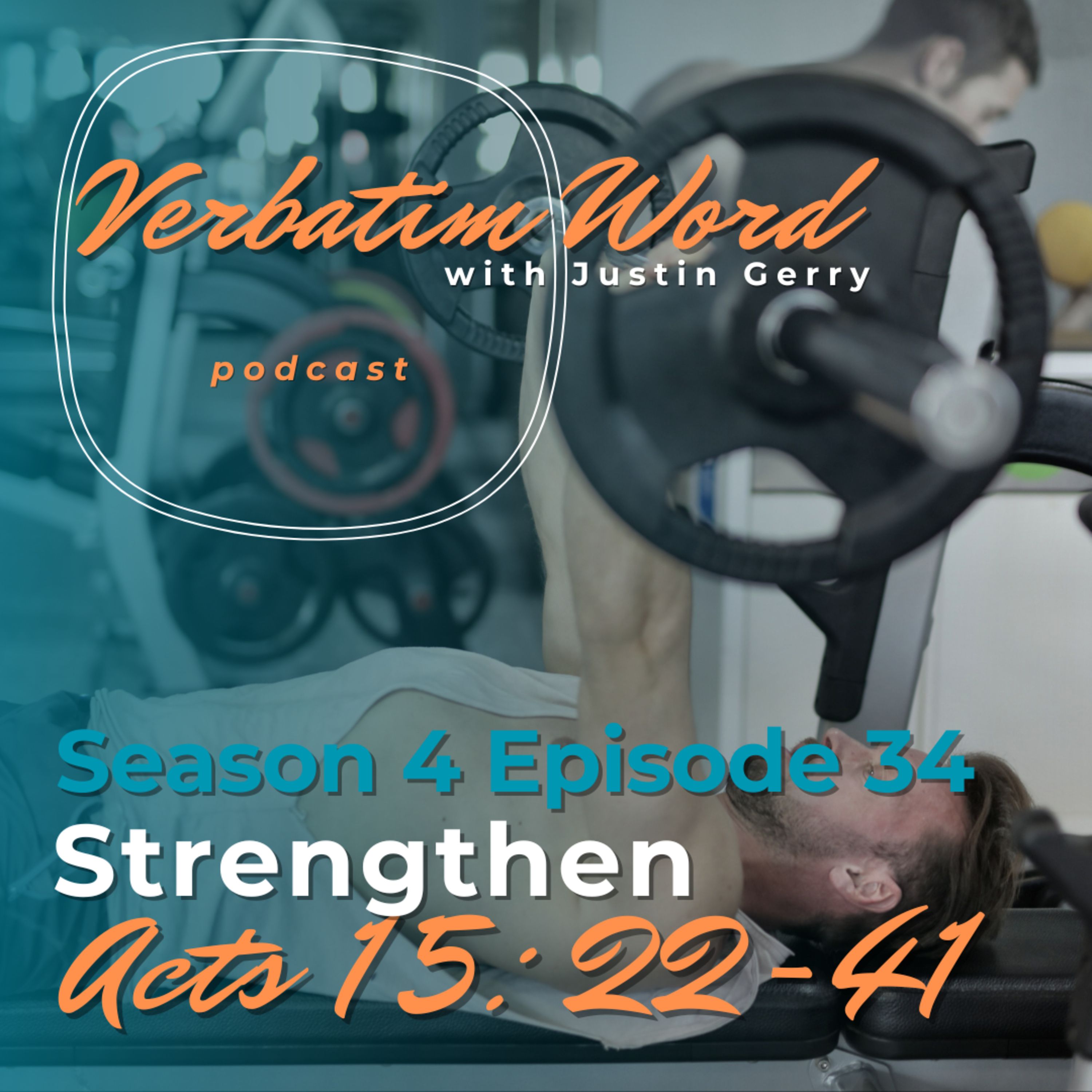 S4E34 ACTS 15:22-41 STRENGTHEN episode artwork