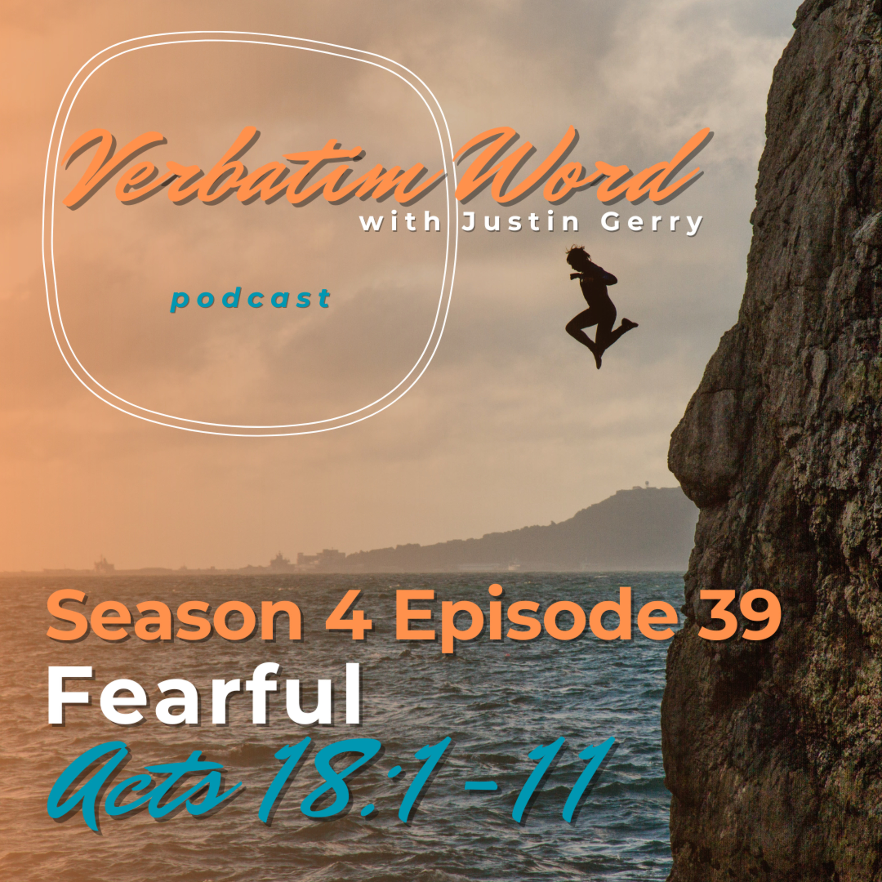 S4E39 Acts 18:1-11 FEARFUL