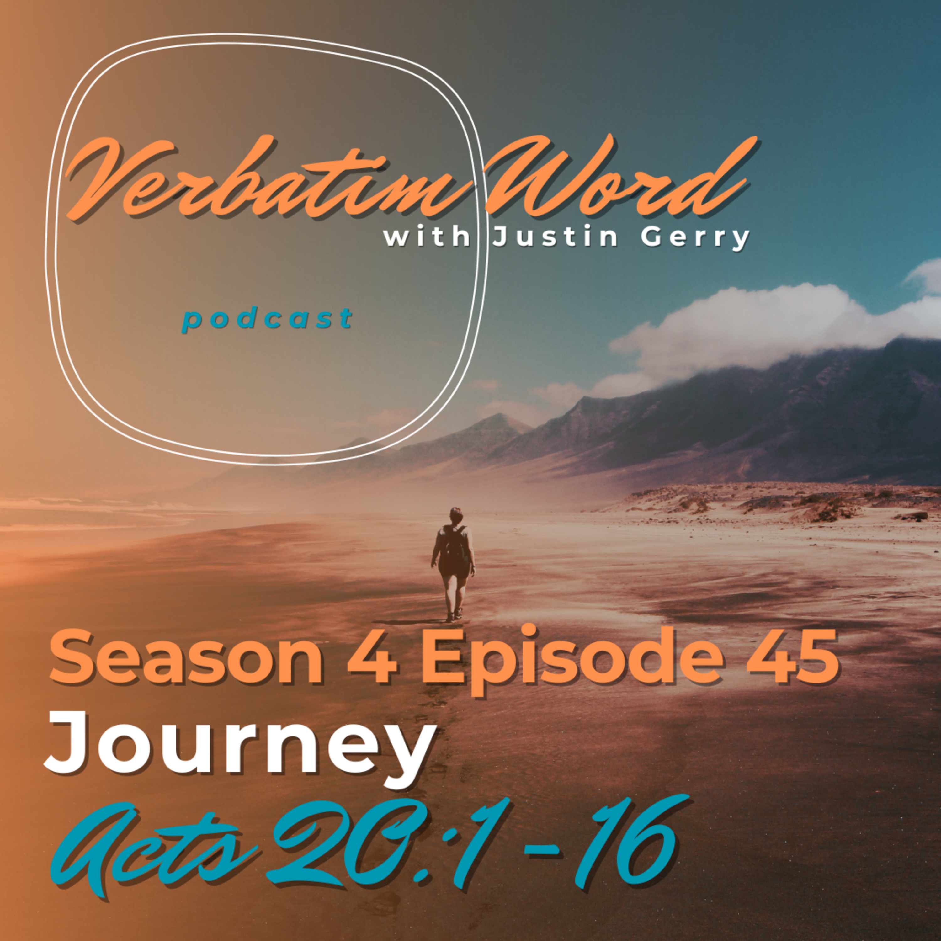 S4E45 Acts 20:1-16 JOURNEY episode artwork