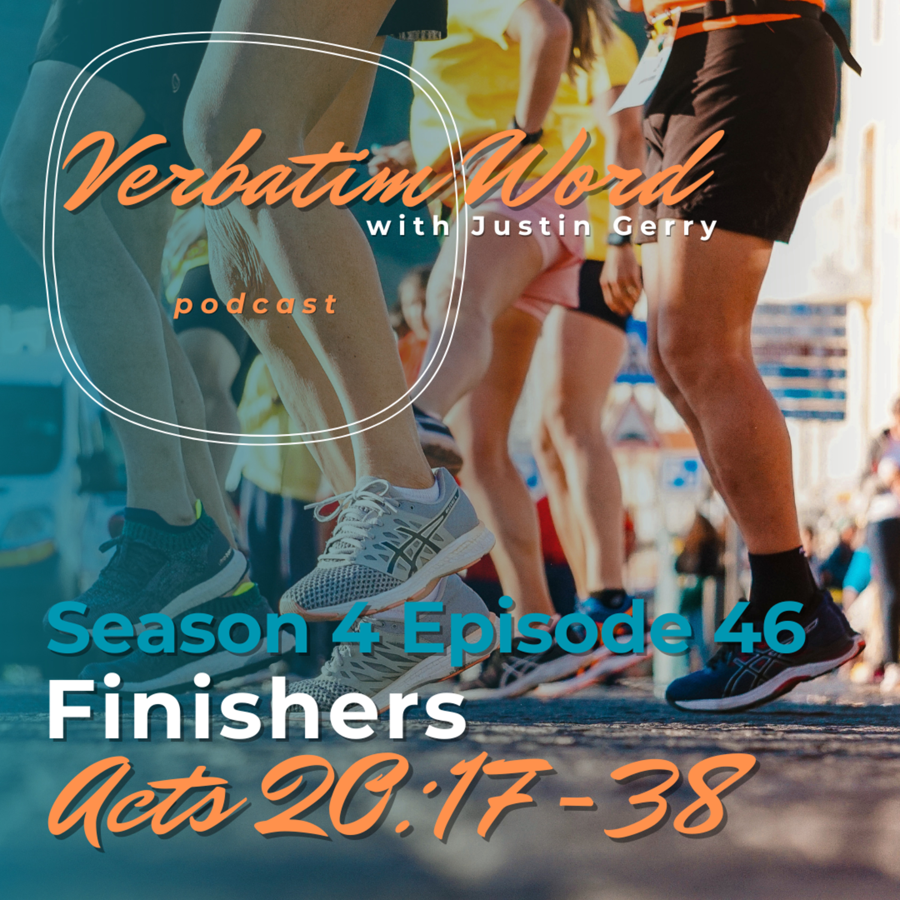 S4E46 Acts 20:17-38 FINISHERS episode artwork