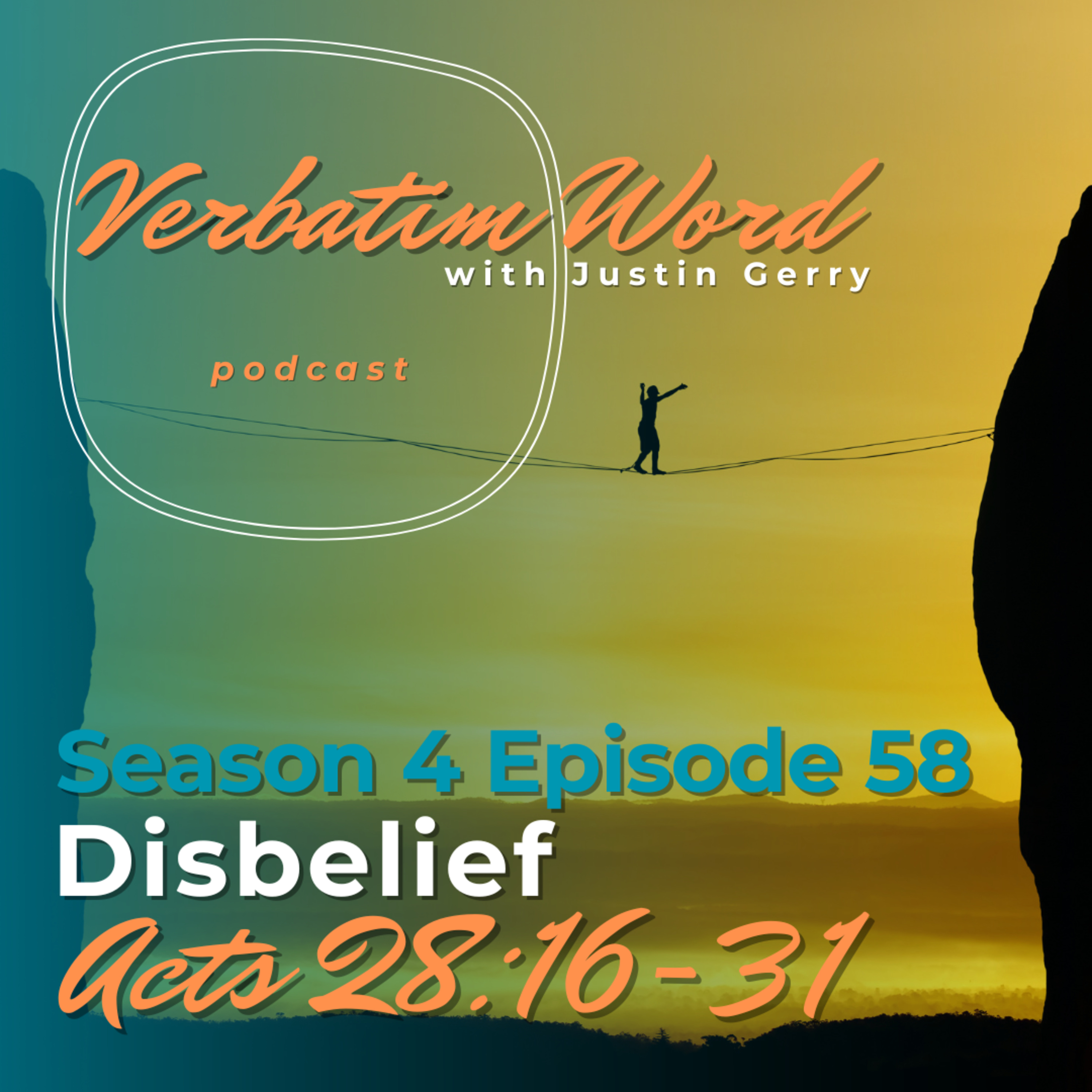 S4E58 Acts 28:16-31 DISBELIEF episode artwork