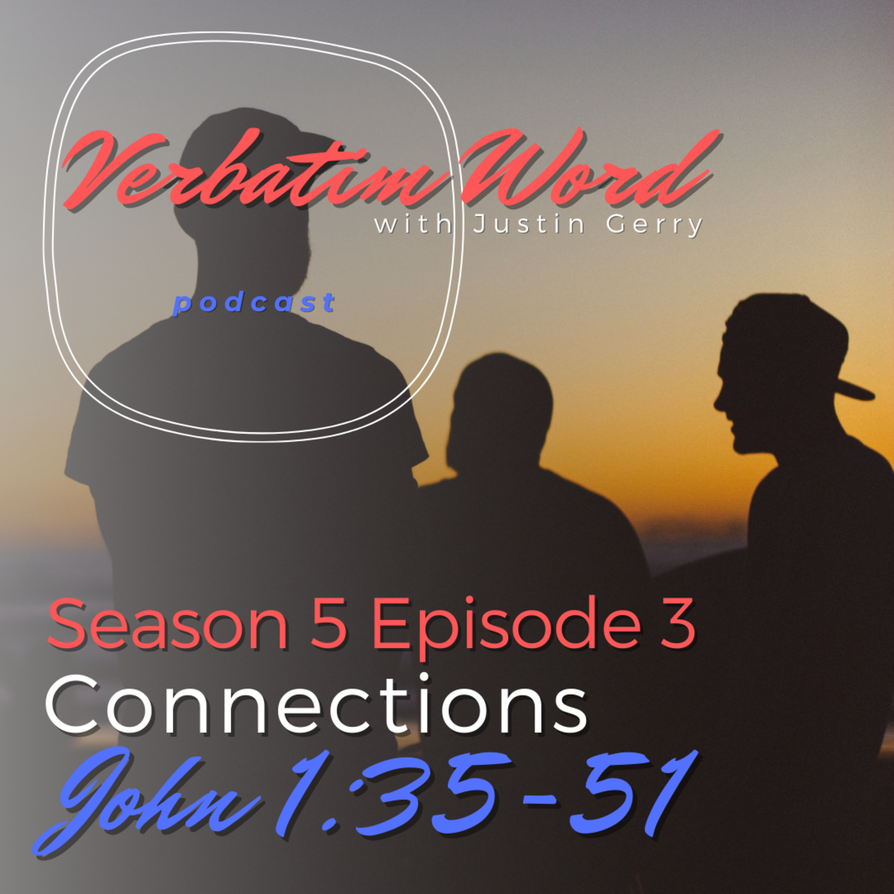 S5E3 John 1:35-51 CONNECTIONS episode artwork