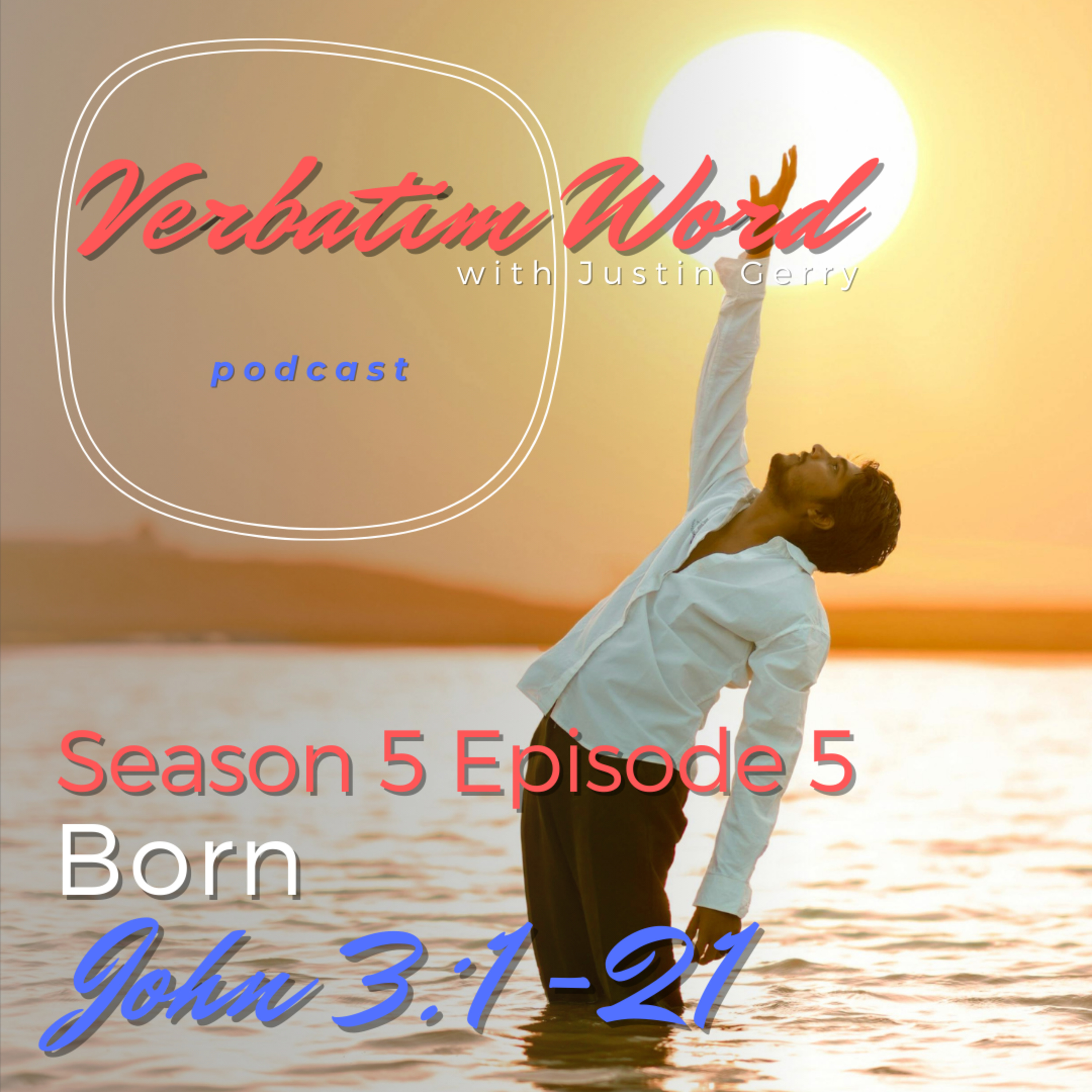 S5E5 John 3:1-21 BORN episode artwork