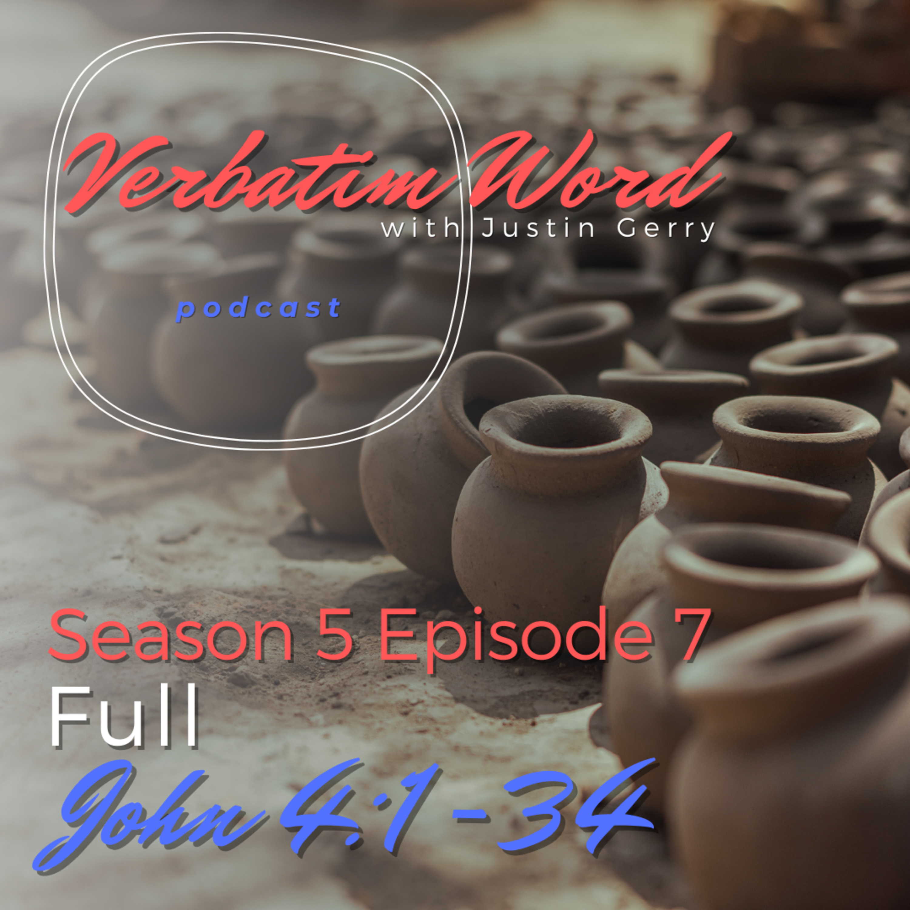 S5E7 John 4:1-34 FULL episode artwork