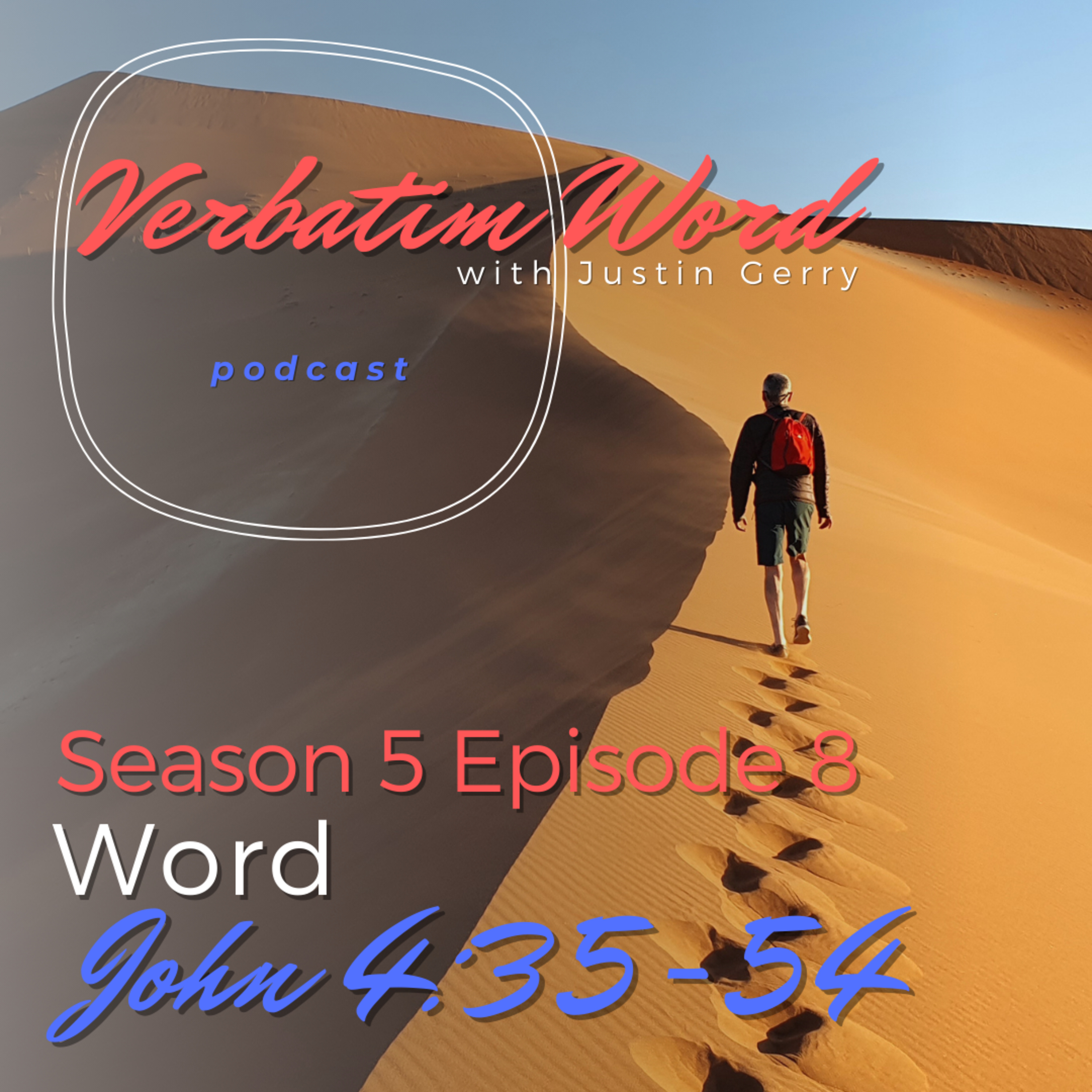 S5E8 John 4:35-54 WORD  episode artwork