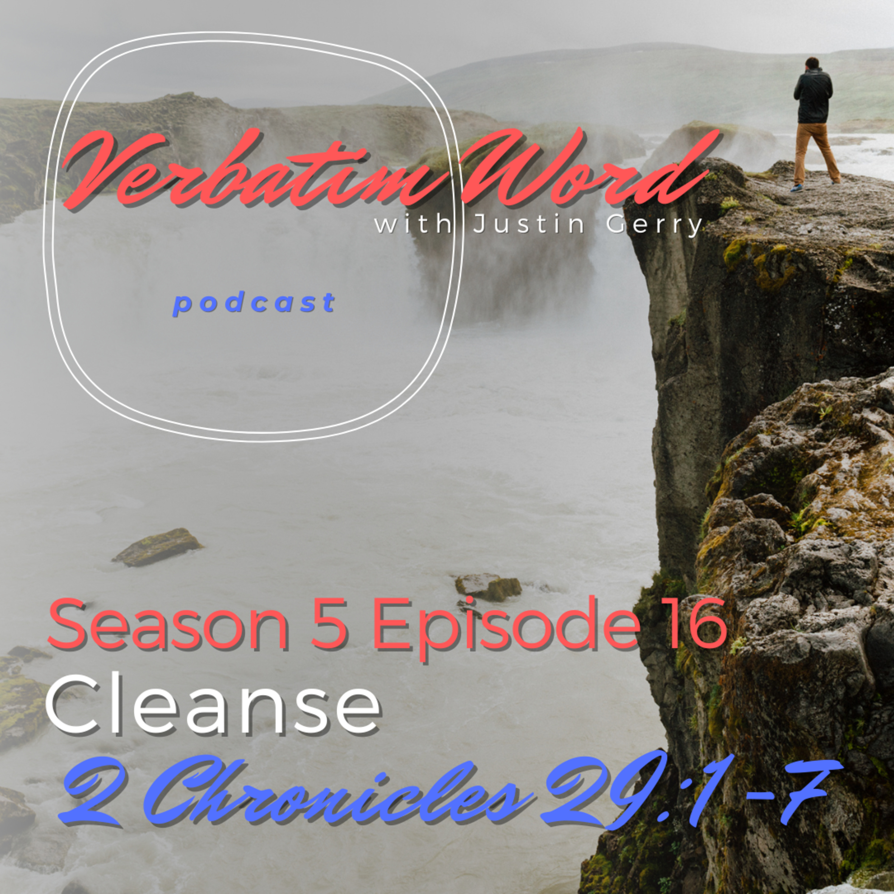 S5E16 2 Chronicles 29:1-7 CLEANSE episode artwork