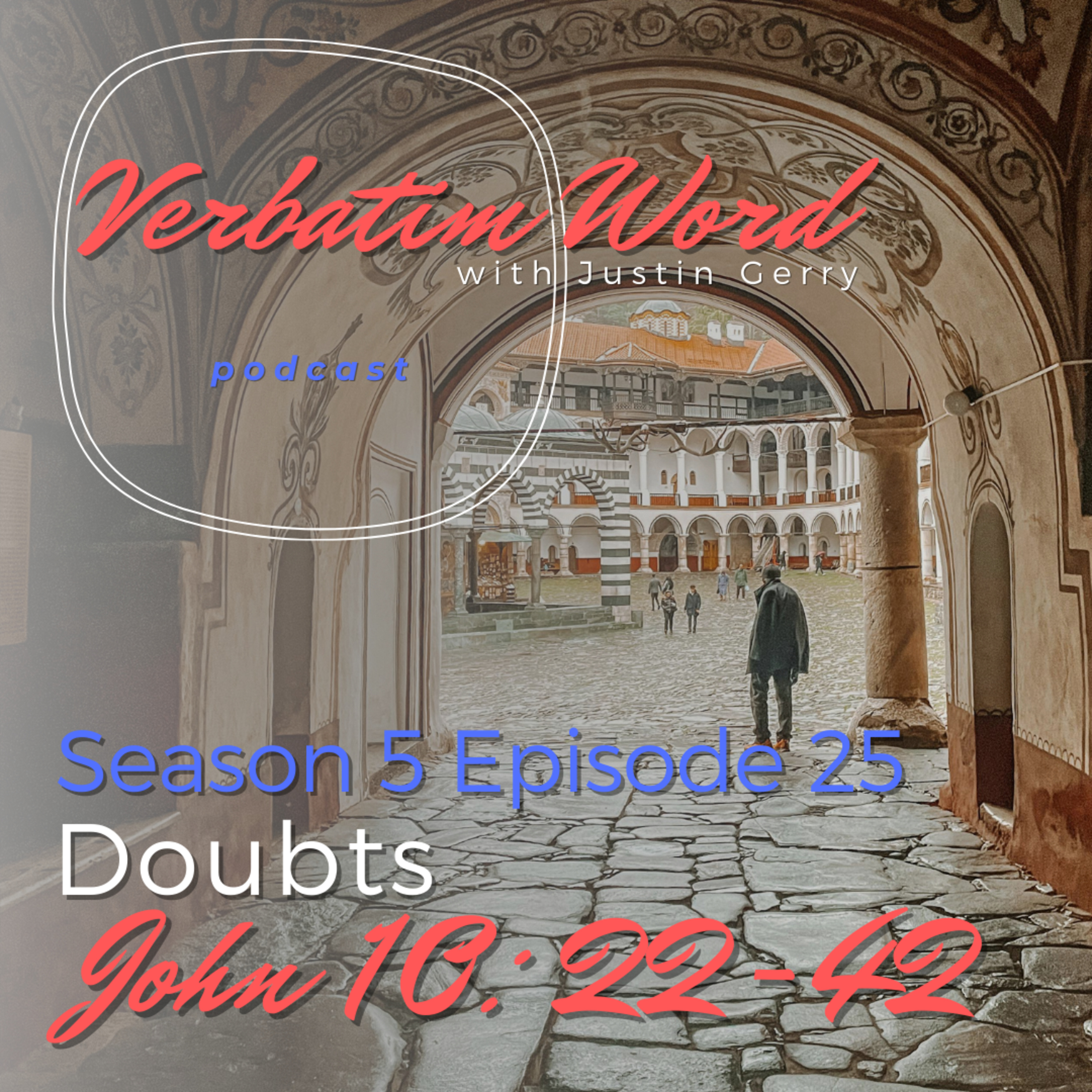 S5E25 John 10:22-42 DOUBTS episode artwork