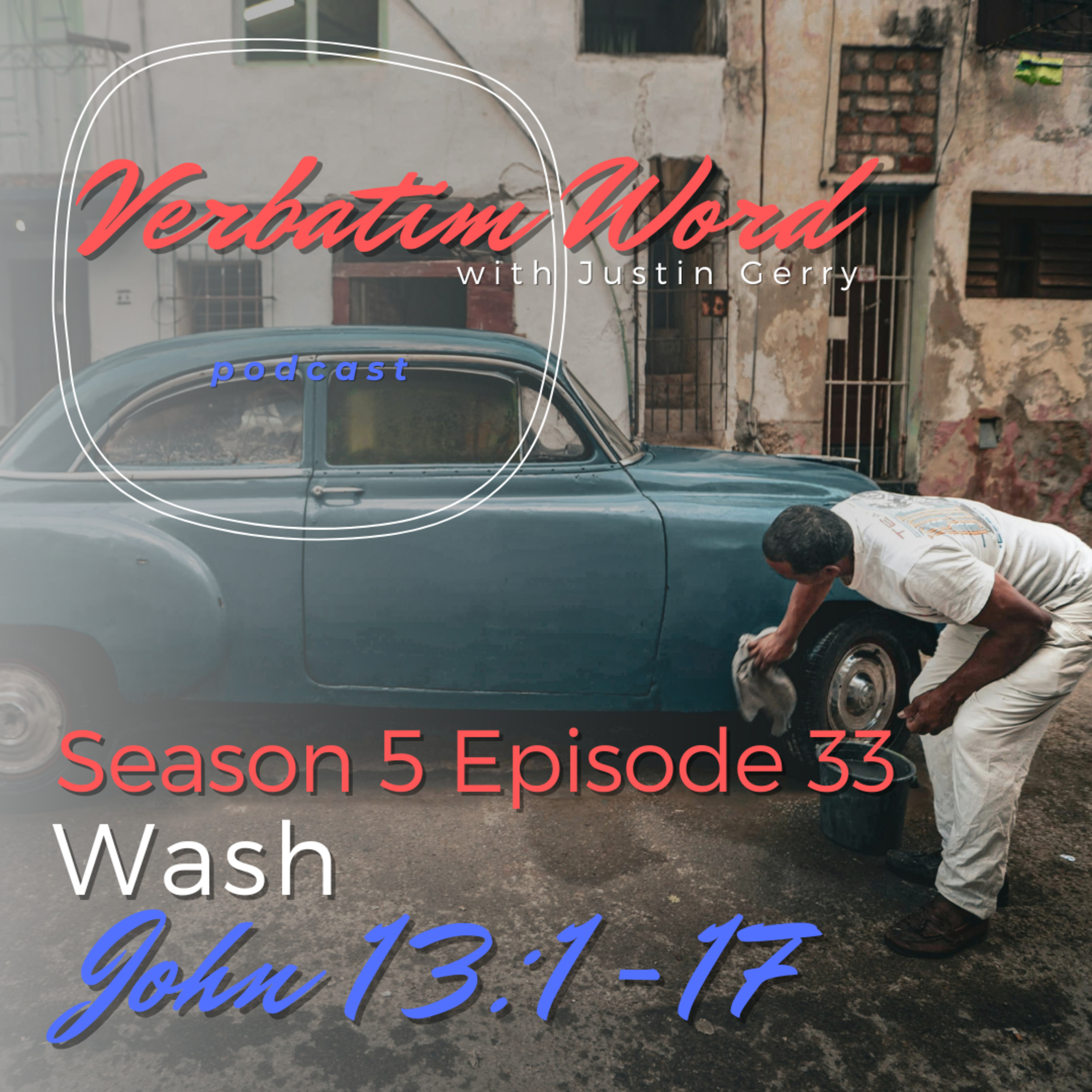S5E33 John 13:1-17 WASH