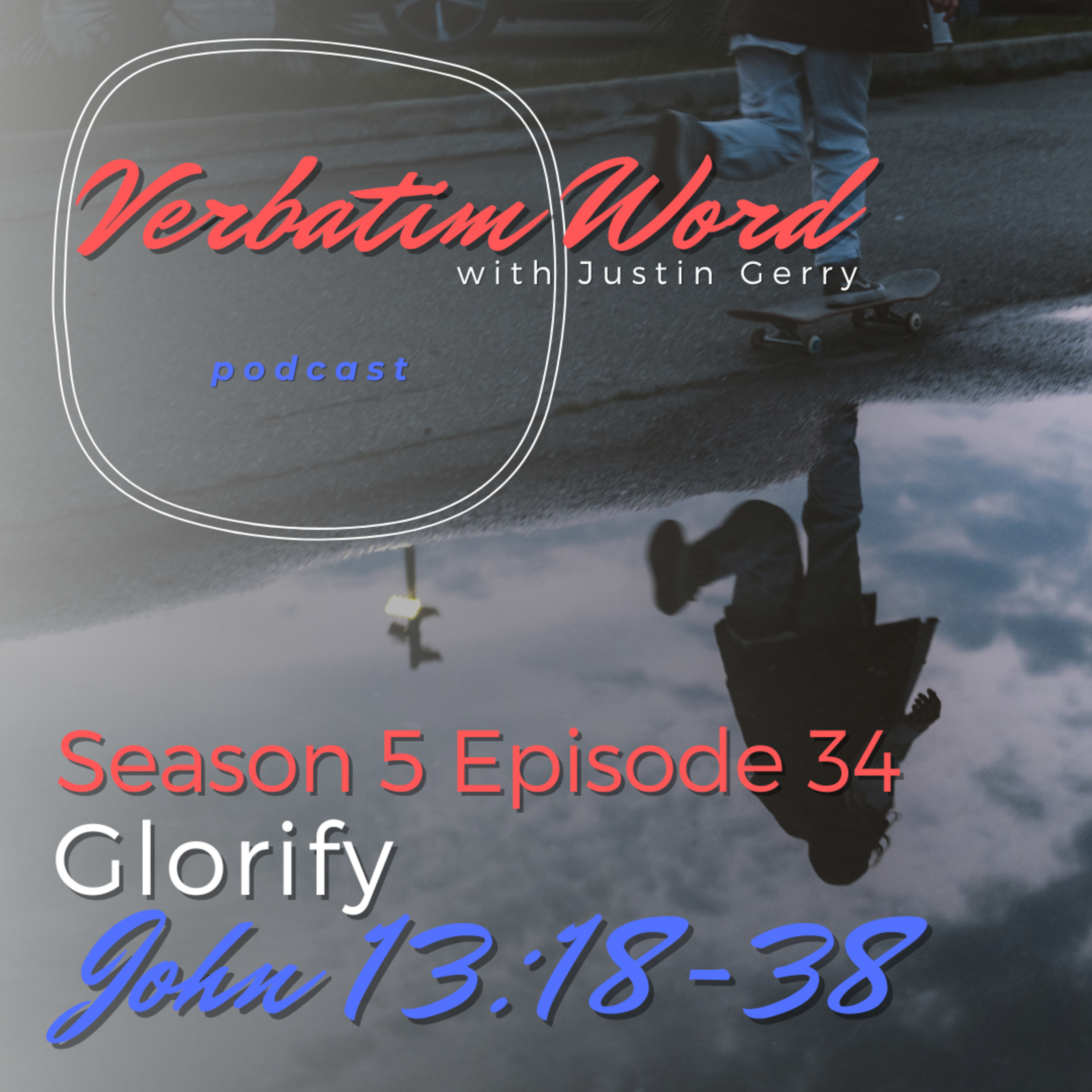 S5E34 John 13:18-38 GLORIFY episode artwork