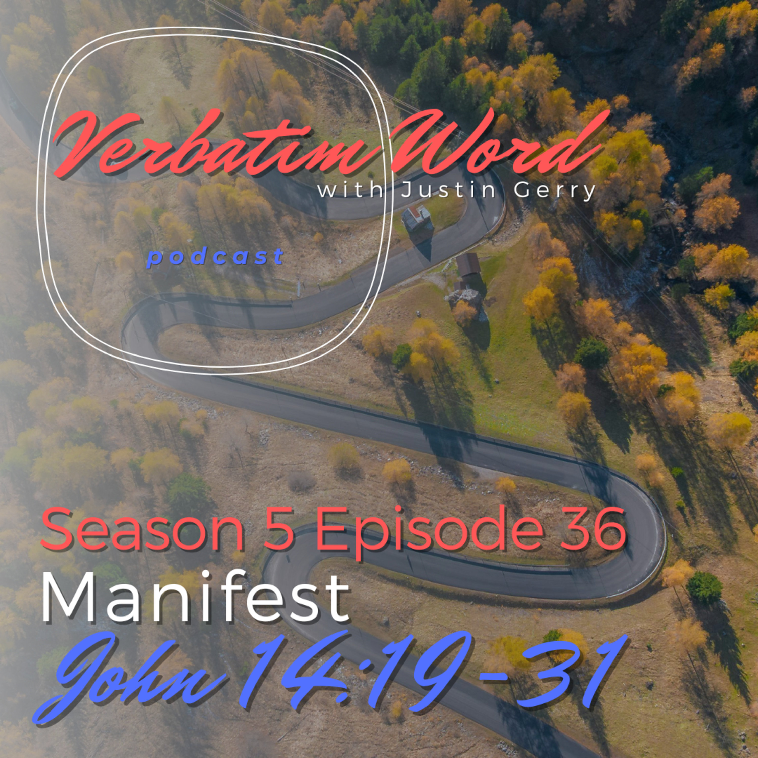 S5E36 John 14:19-31 MANIFEST episode artwork
