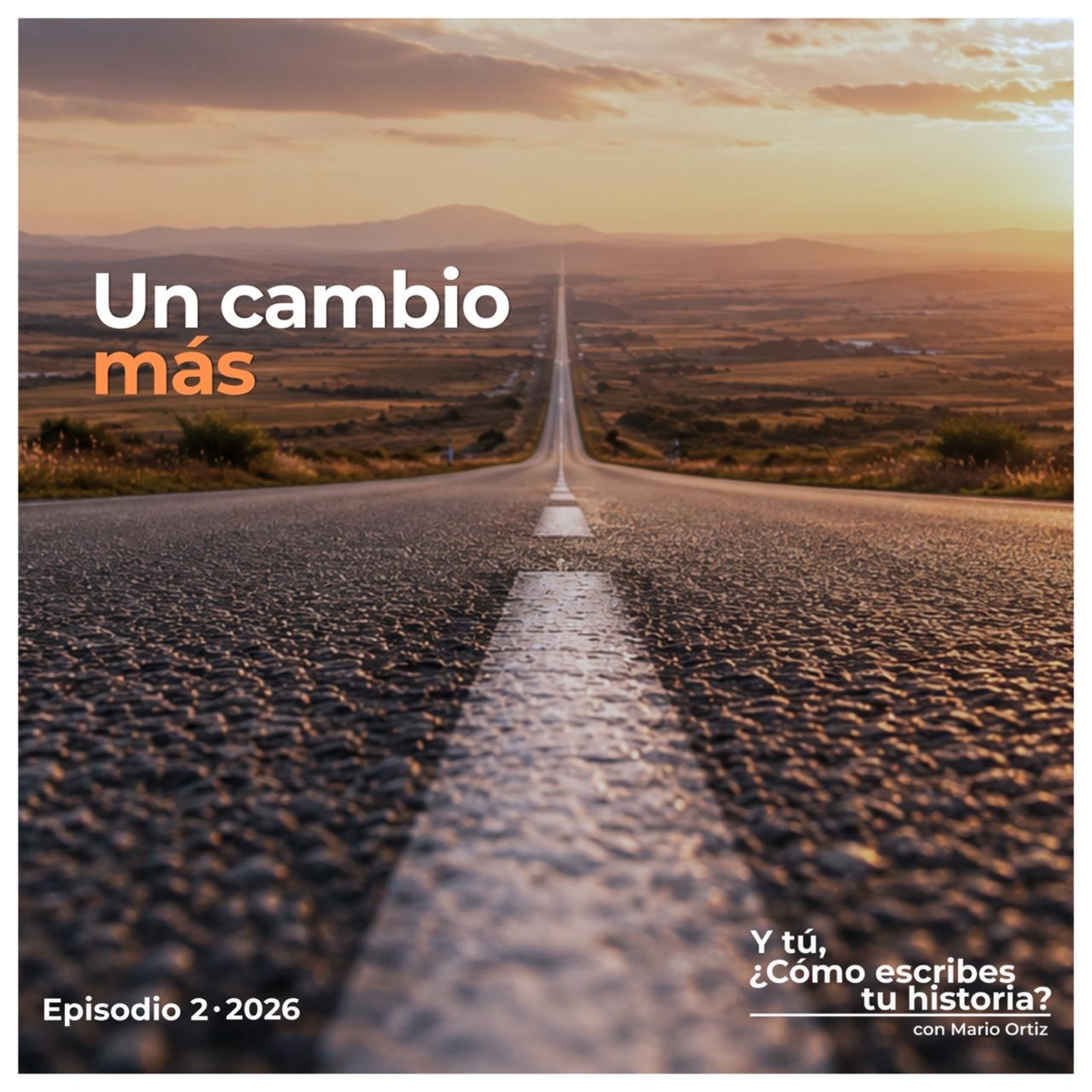 Portada de Y tú, ¿cómo escribes tu historia? con Mario Ortiz