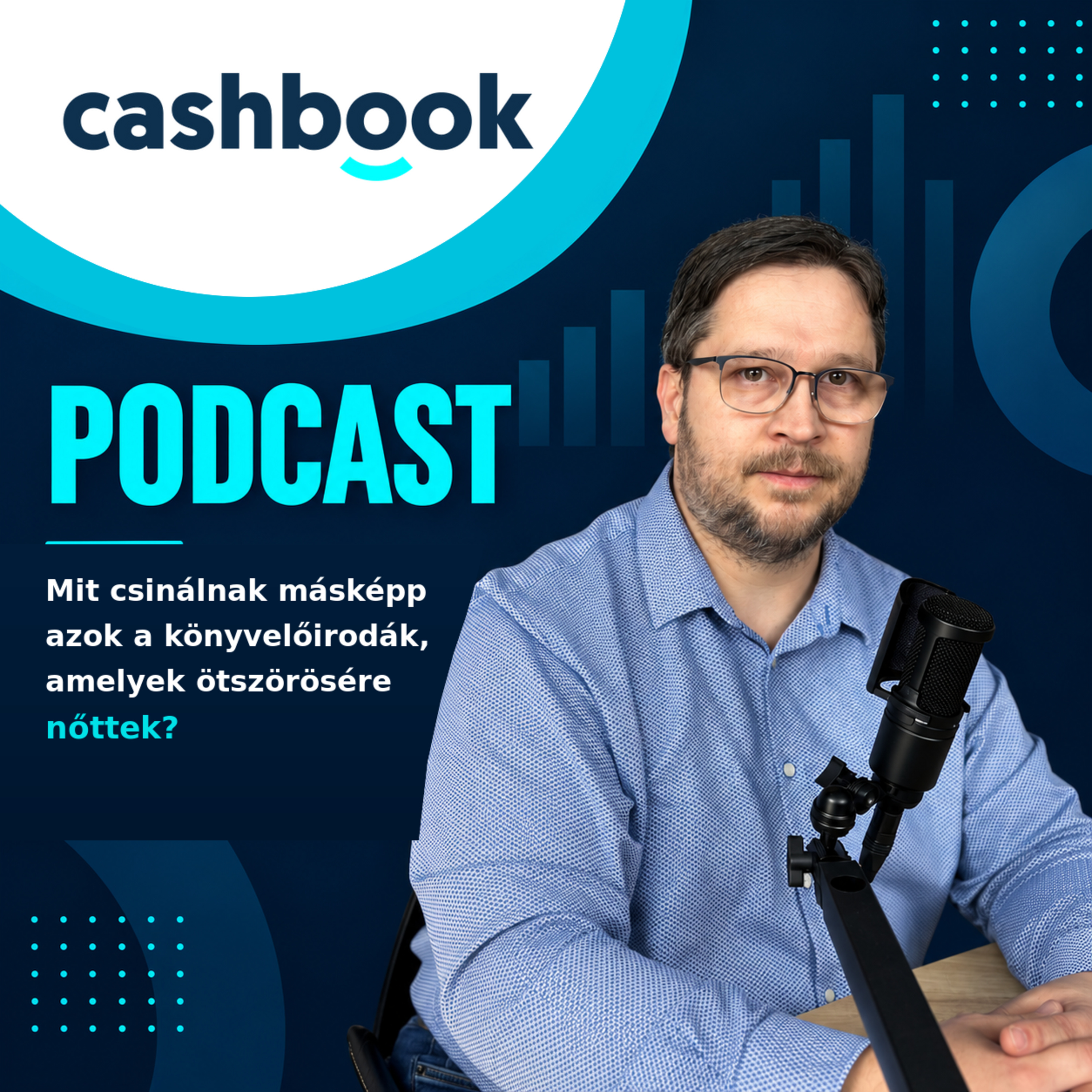Mit csinálnak másképp azok a könyvelőirodák, amelyek ötszörösére nőttek? /// Cashbook Podcast 3. episode artwork