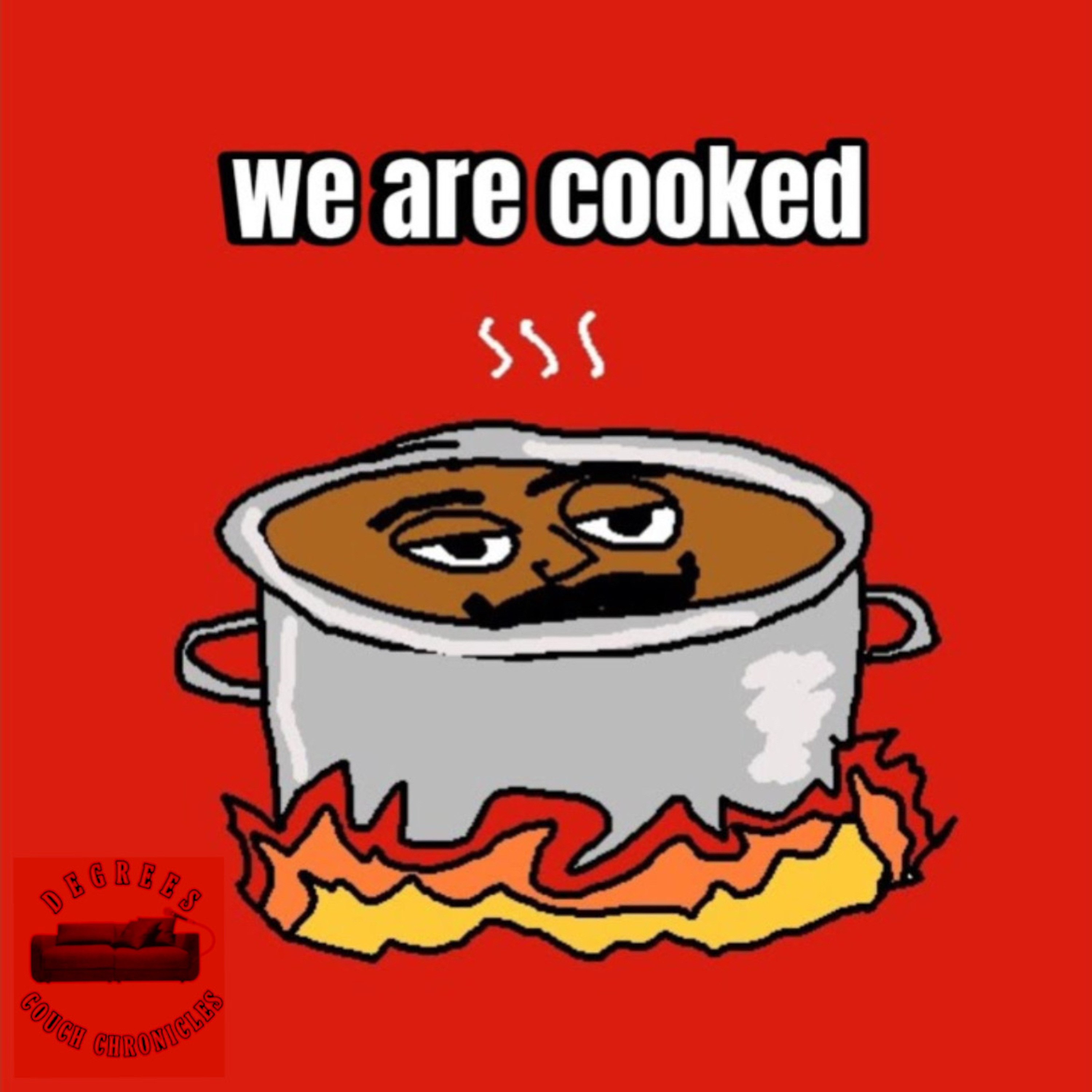 "We Are Cooked" Episode 282 episode artwork