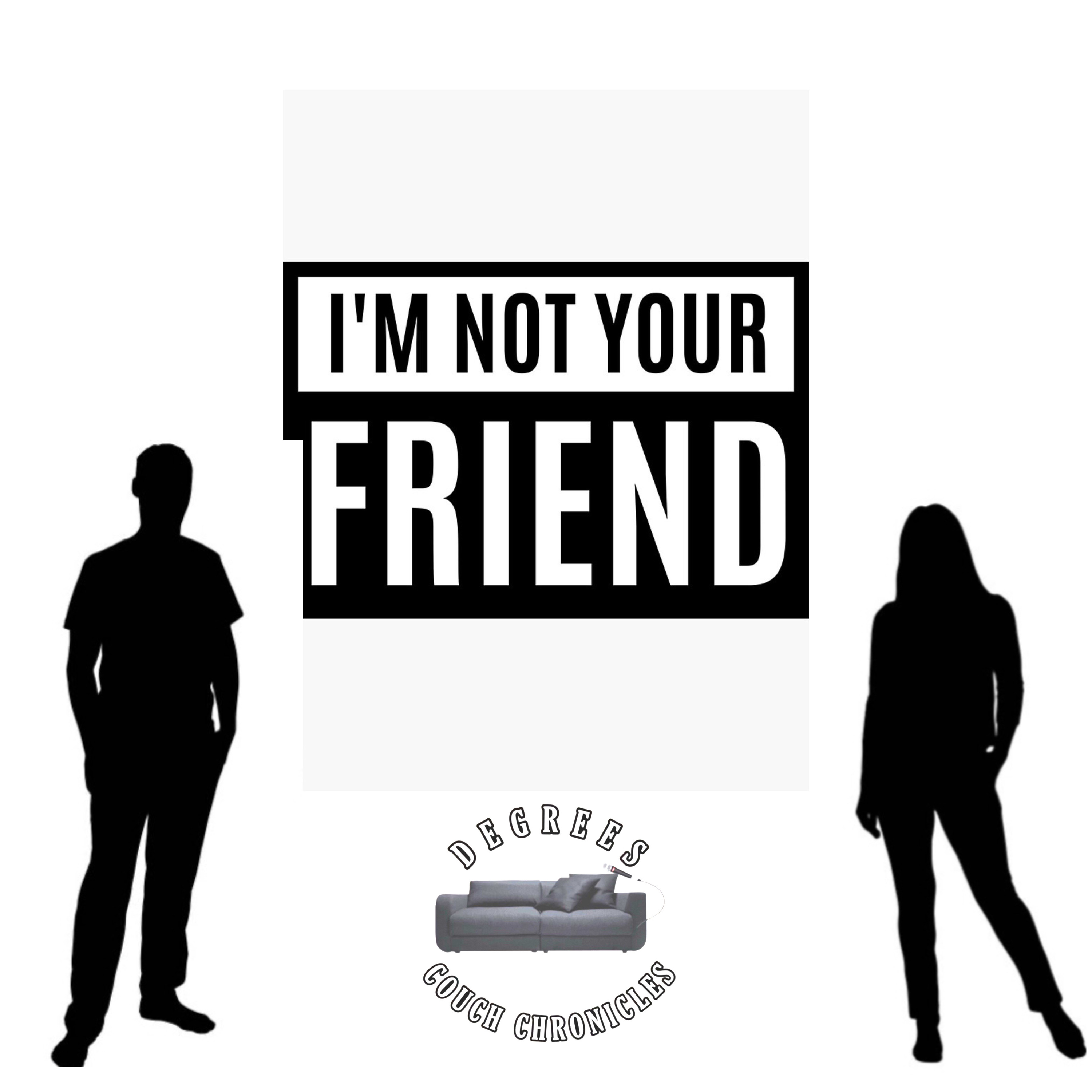 "I'm not your Friend" Episode 286 episode artwork
