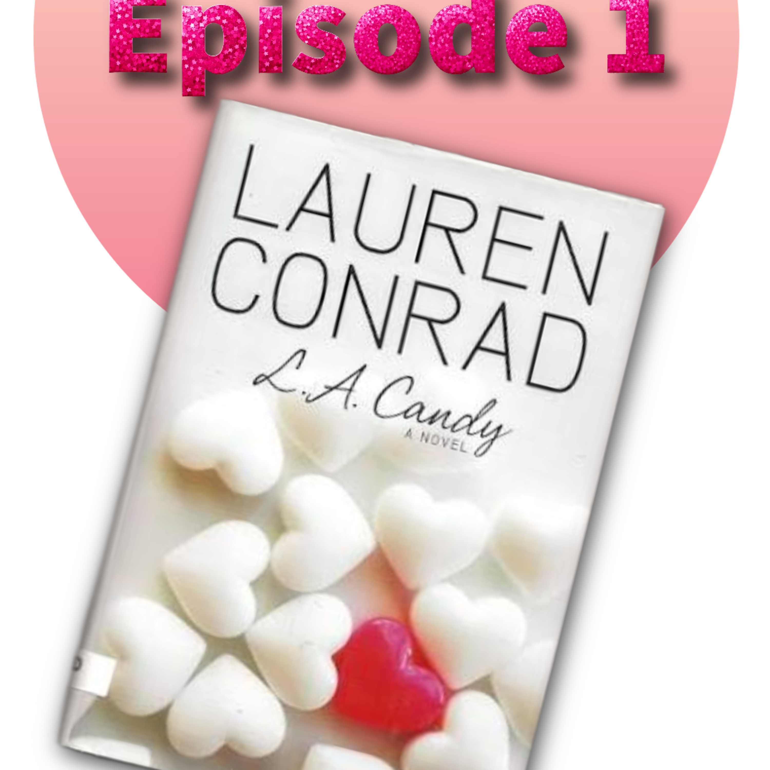 Episode 1: LA Candy episode artwork