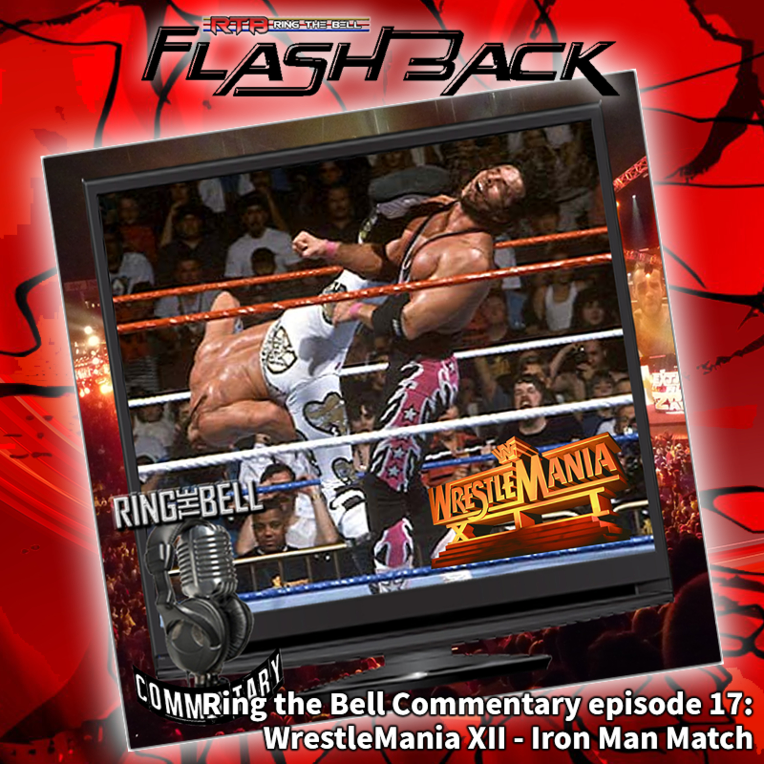 Ring the Bell Flashback: RtB Commentary: WrestleMania XII - Iron Man Match