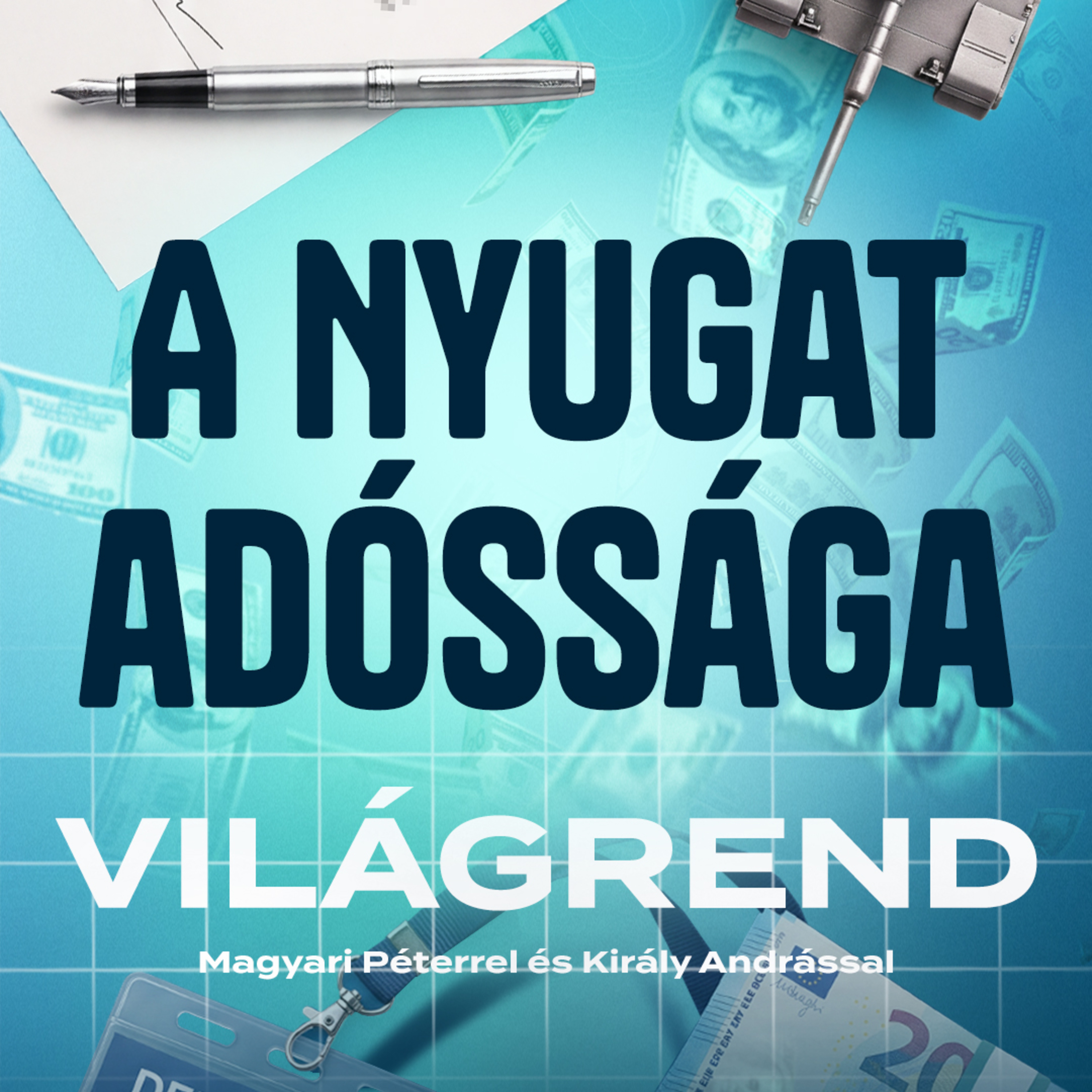 Hány billiót kérhet még kölcsön Amerika és Európa? – Világrend 4.