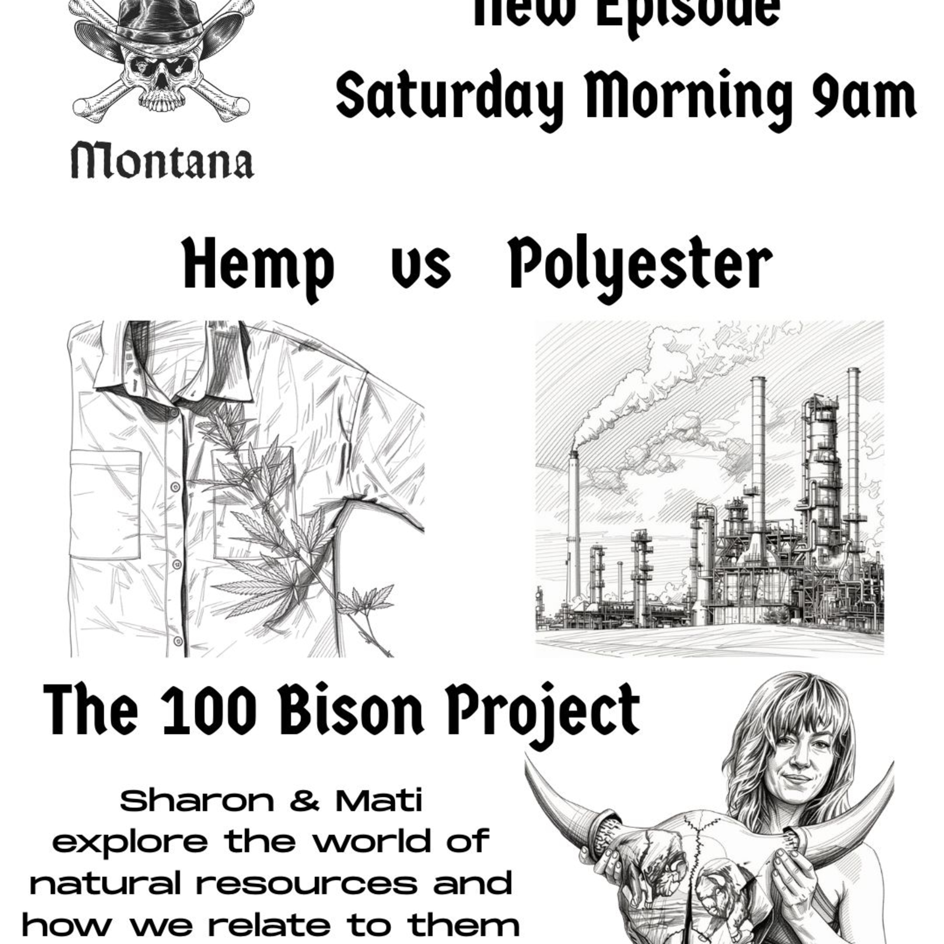 100 Bison Project Ep. 4 - Hemp vs Polyester + Miss Chemistry and the Nylon Riots