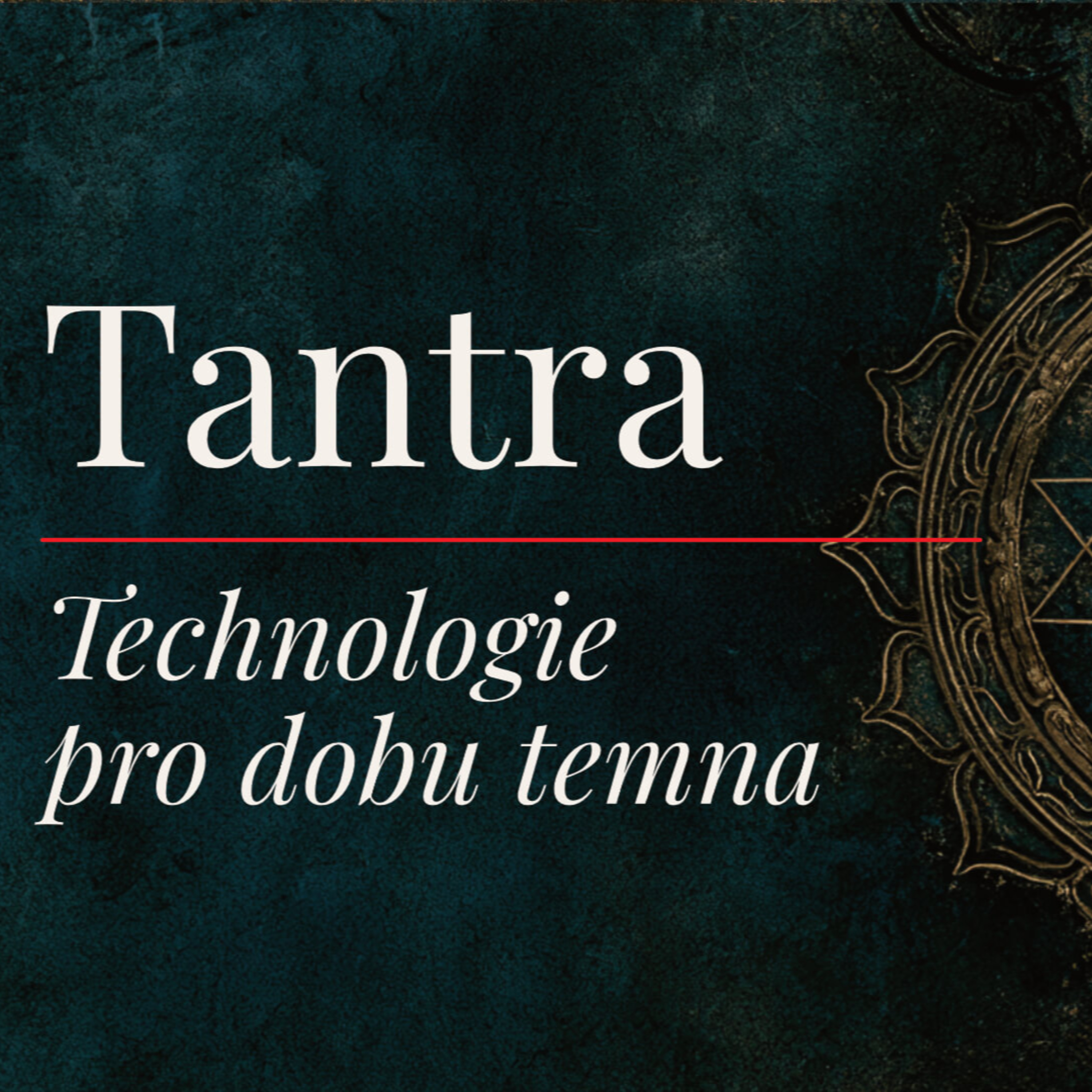 Tantra: Technologie pro dobu temna episode artwork
