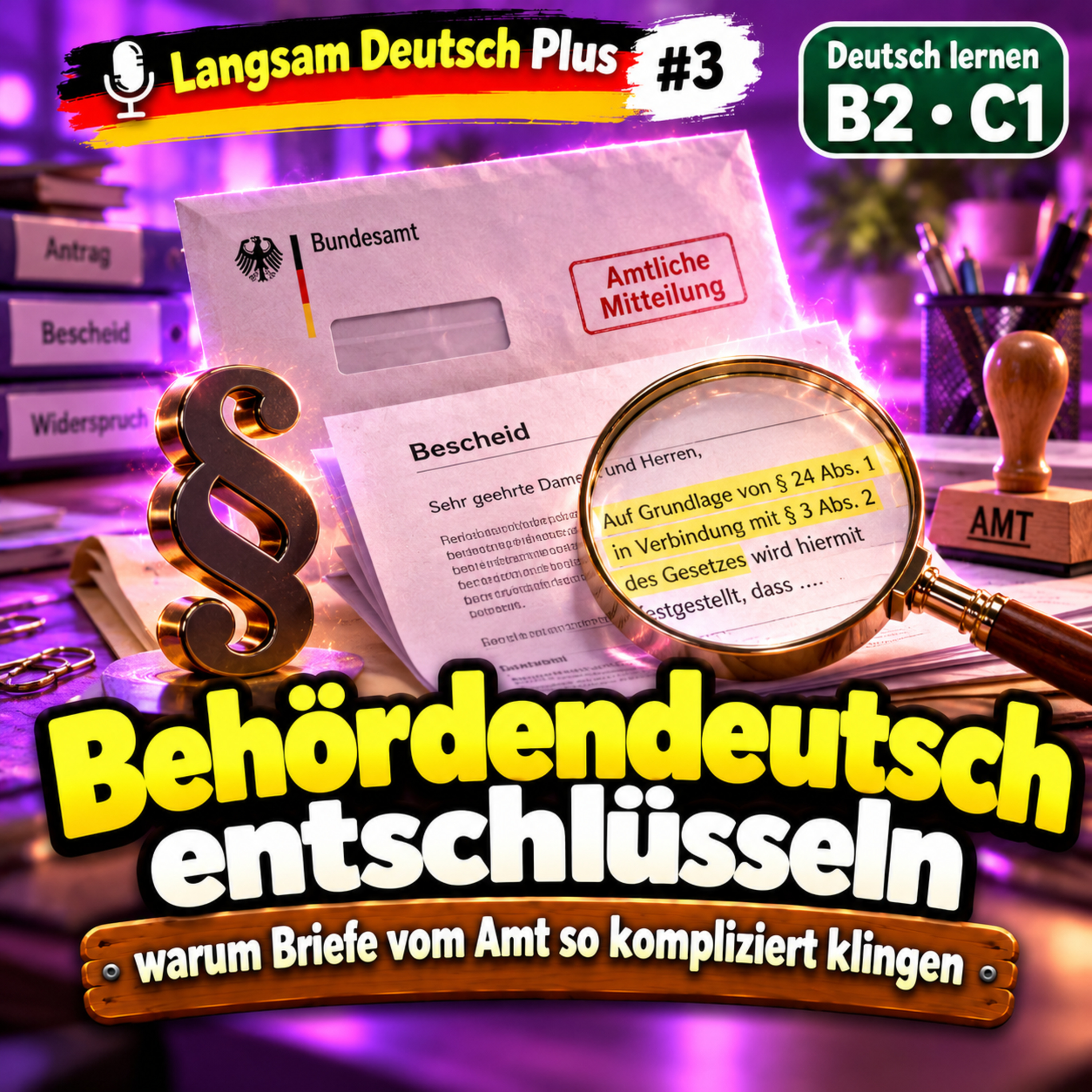 Behördendeutsch entschlüsseln – warum Briefe vom Amt so kompliziert klingen | Deutsch lernen B2 – C1