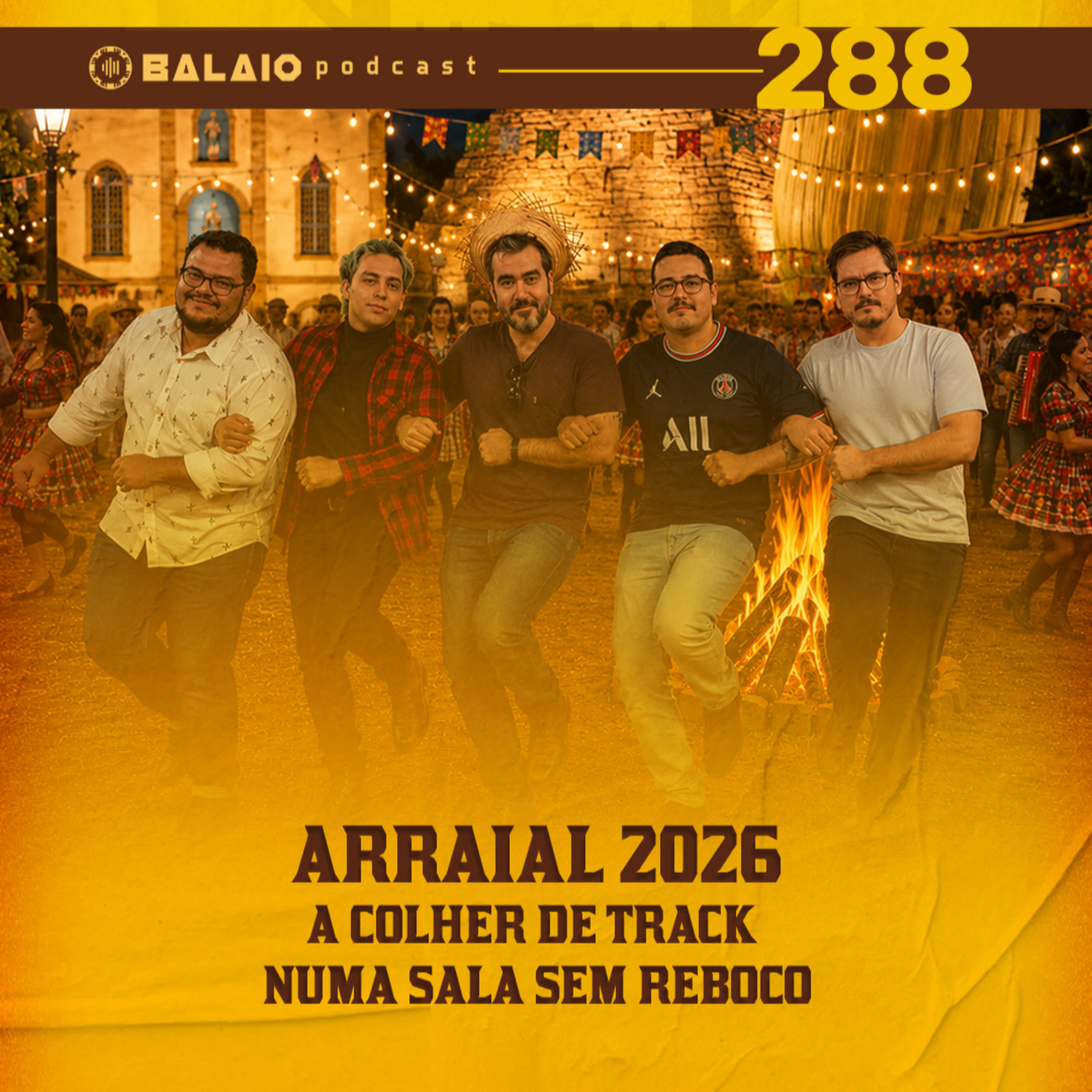 #288 - Arraial 2026 - A colher de track numa sala sem reboco episode artwork