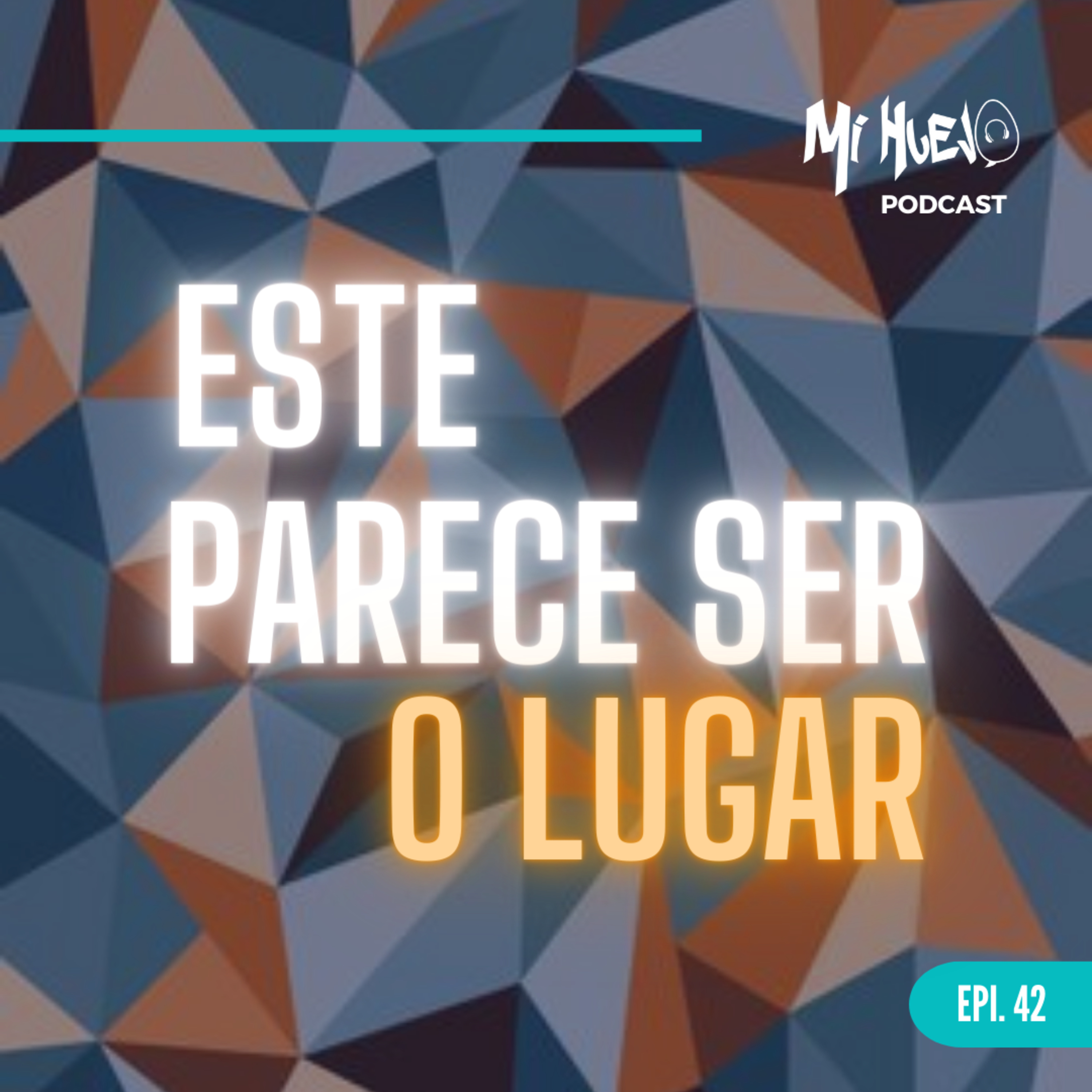 #42 - Este parece ser o Lugar certo. episode artwork
