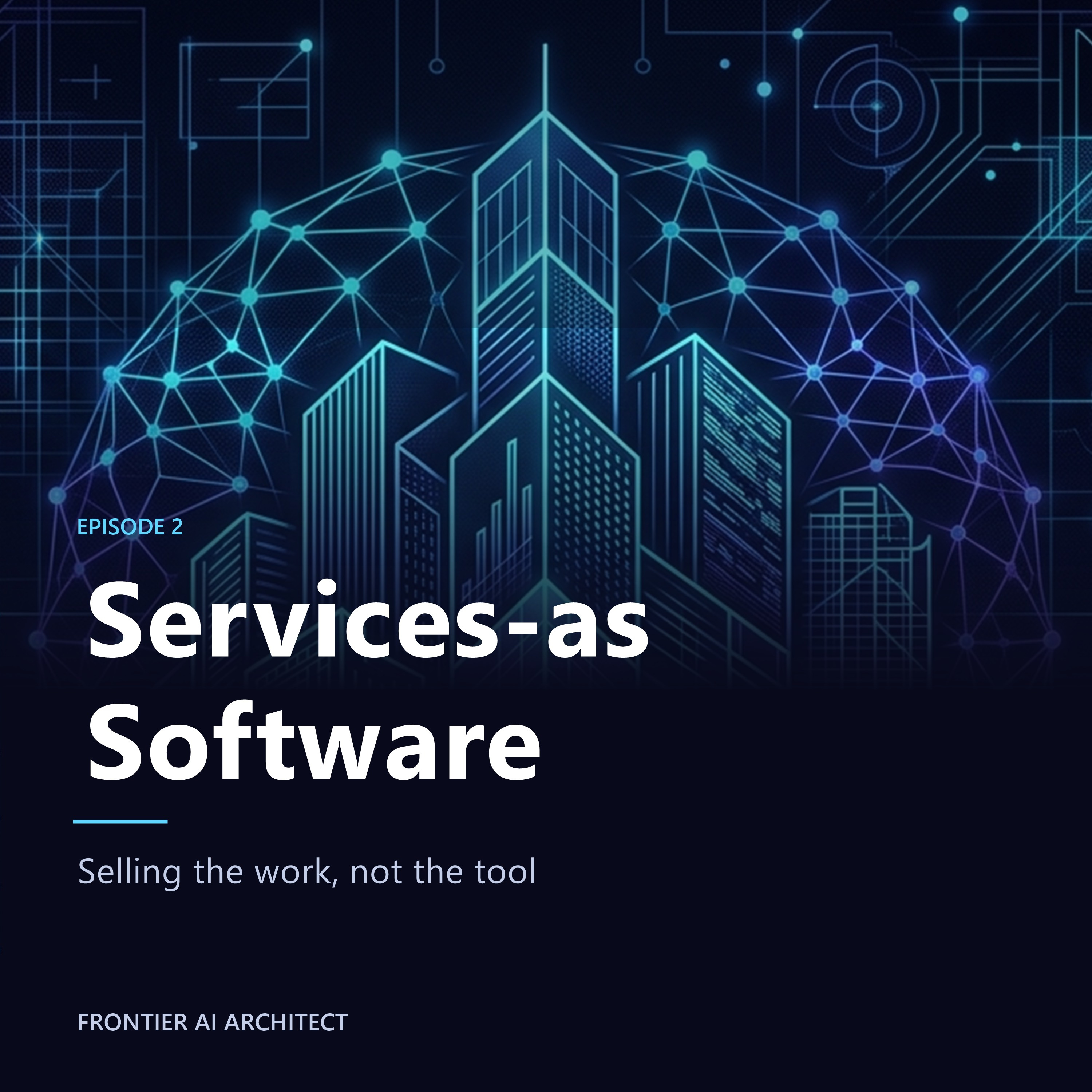 Services-as-Software: Selling the Work, Not the Tool episode artwork