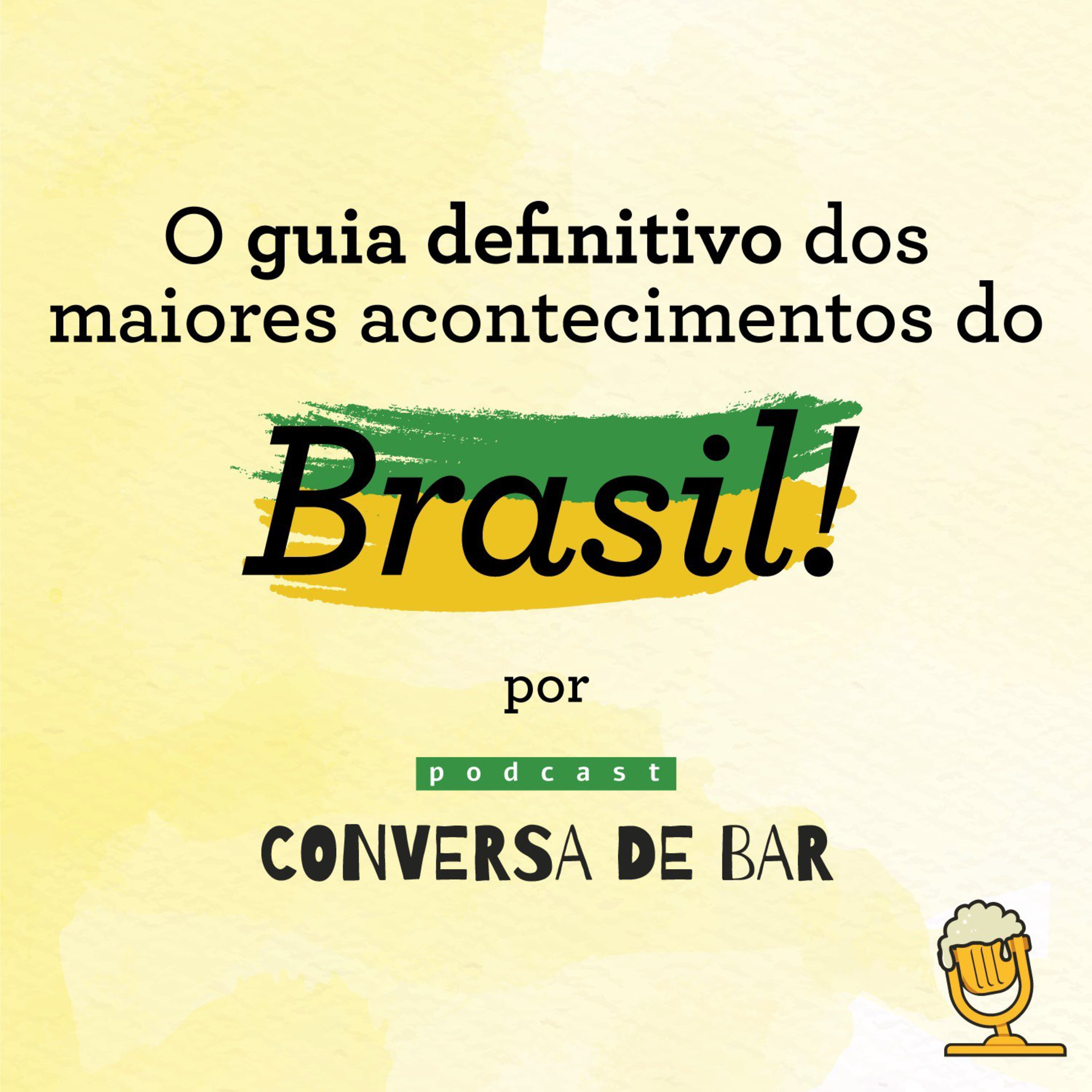 O GUIA DEFINITIVO DOS MAIORES ACONTECIMENTOS DO BRASIL episode artwork