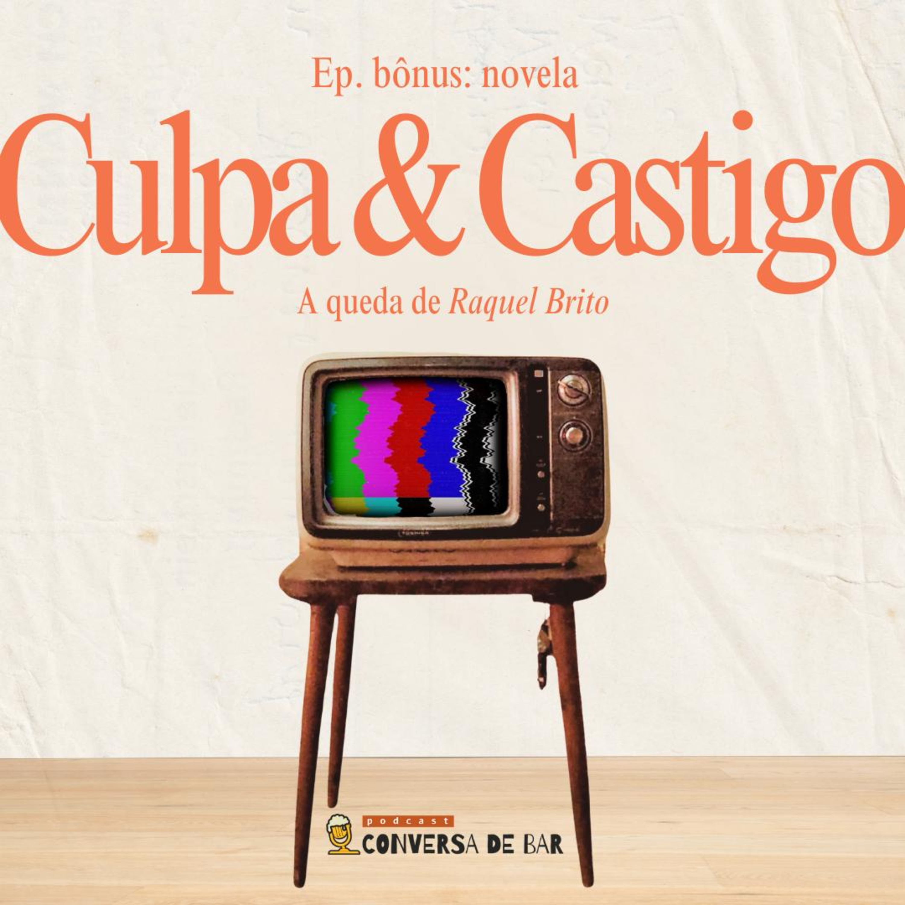 NOVELA - Culpa & Castigo: A queda de Raquel Brito episode artwork