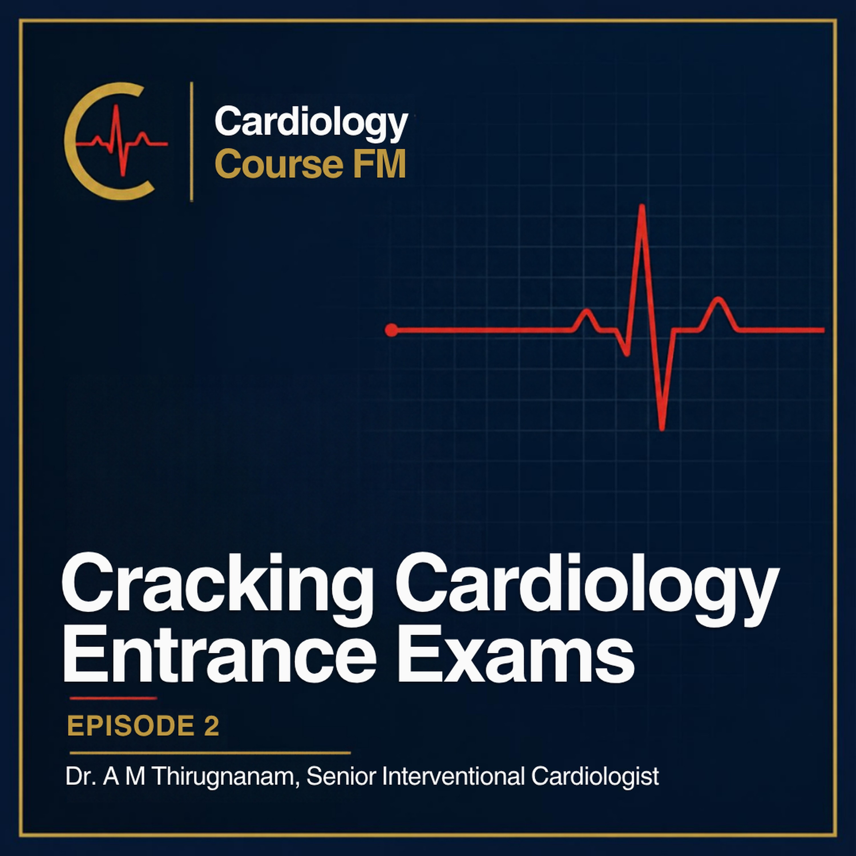 Cardiology Course FM Episode 2: How to Face Cardiology Entrance Examinations — Strategy and the Books to Prepare