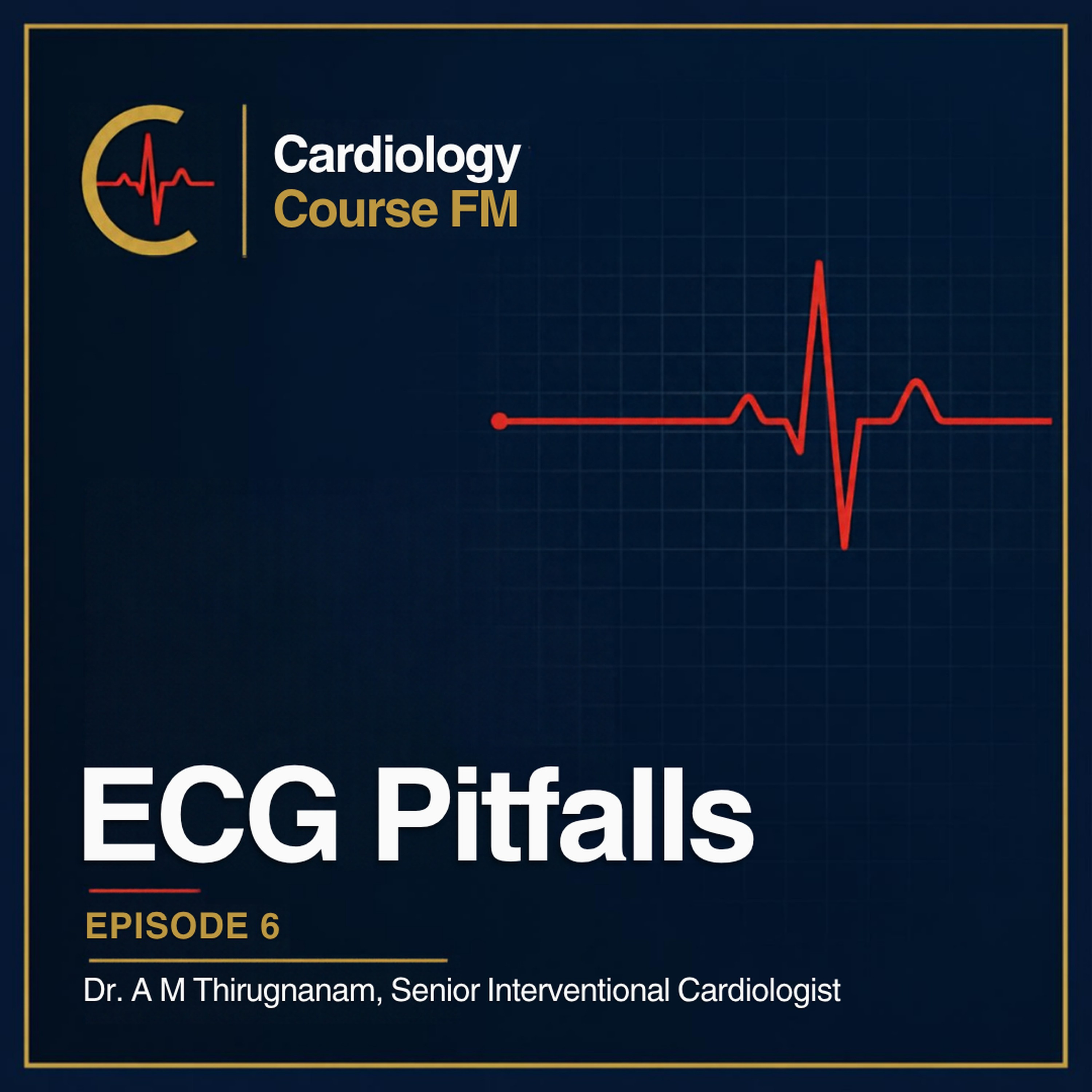 Cardiology Course FM Episode 6: ECG Pitfalls — Mistakes in Interpretation and How to Record an ECG in the OPD