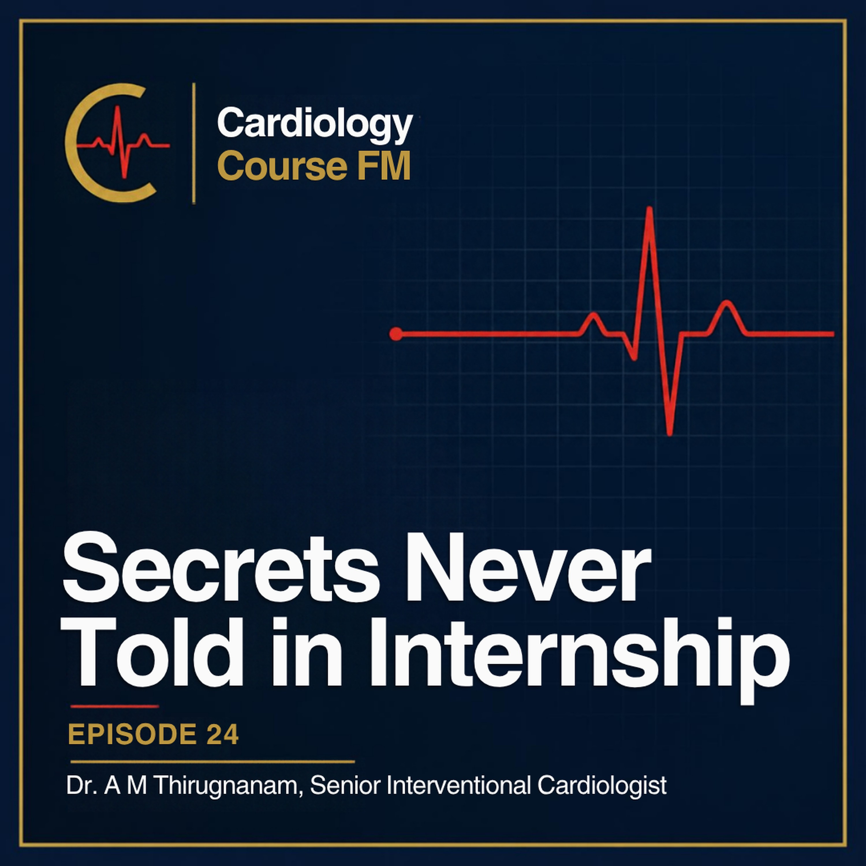 Cardiology Course FM Episode 24: The Secrets Never Told During Internship: Expert Diagnosis in Cardiology