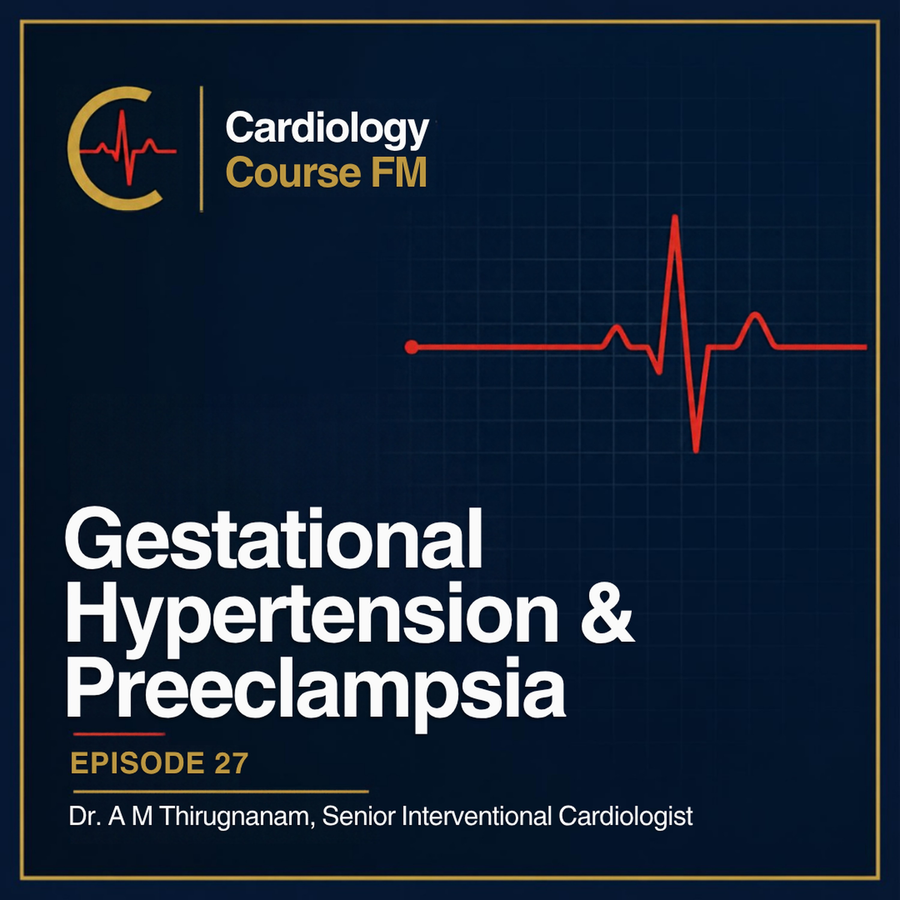 Cardiology Course FM Episode 27: Gestational Hypertension and Preeclampsia: Diagnosis, Complications, Treatment and Food During Pregnancy