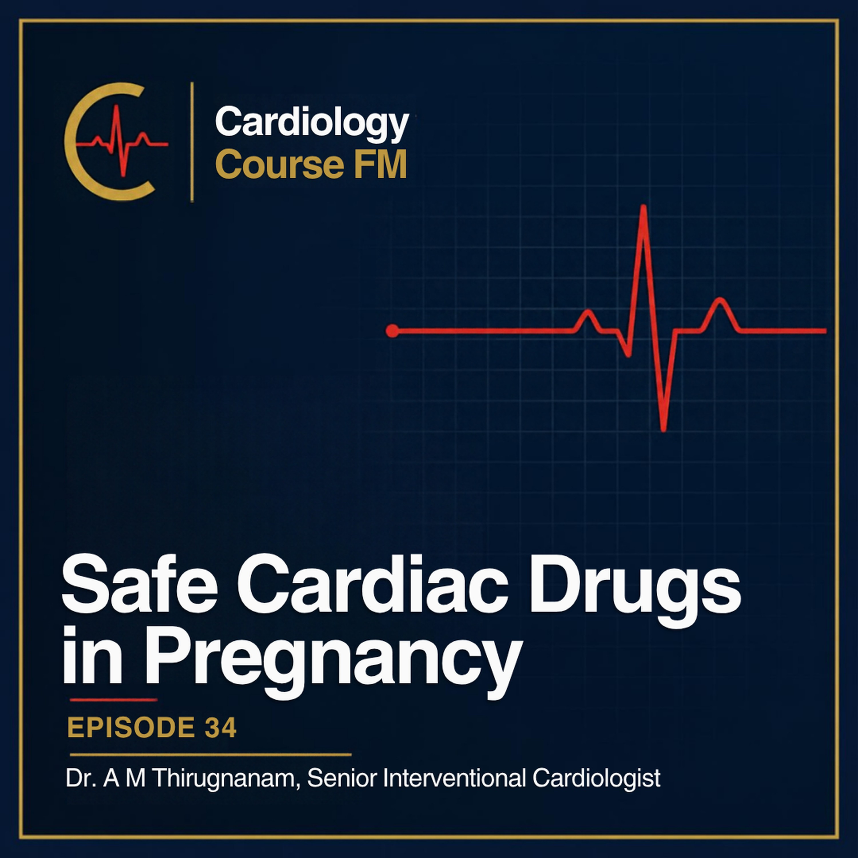 Cardiology Course FM Episode 34: Safe Cardiac Drug Selection During Pregnancy and Breastfeeding