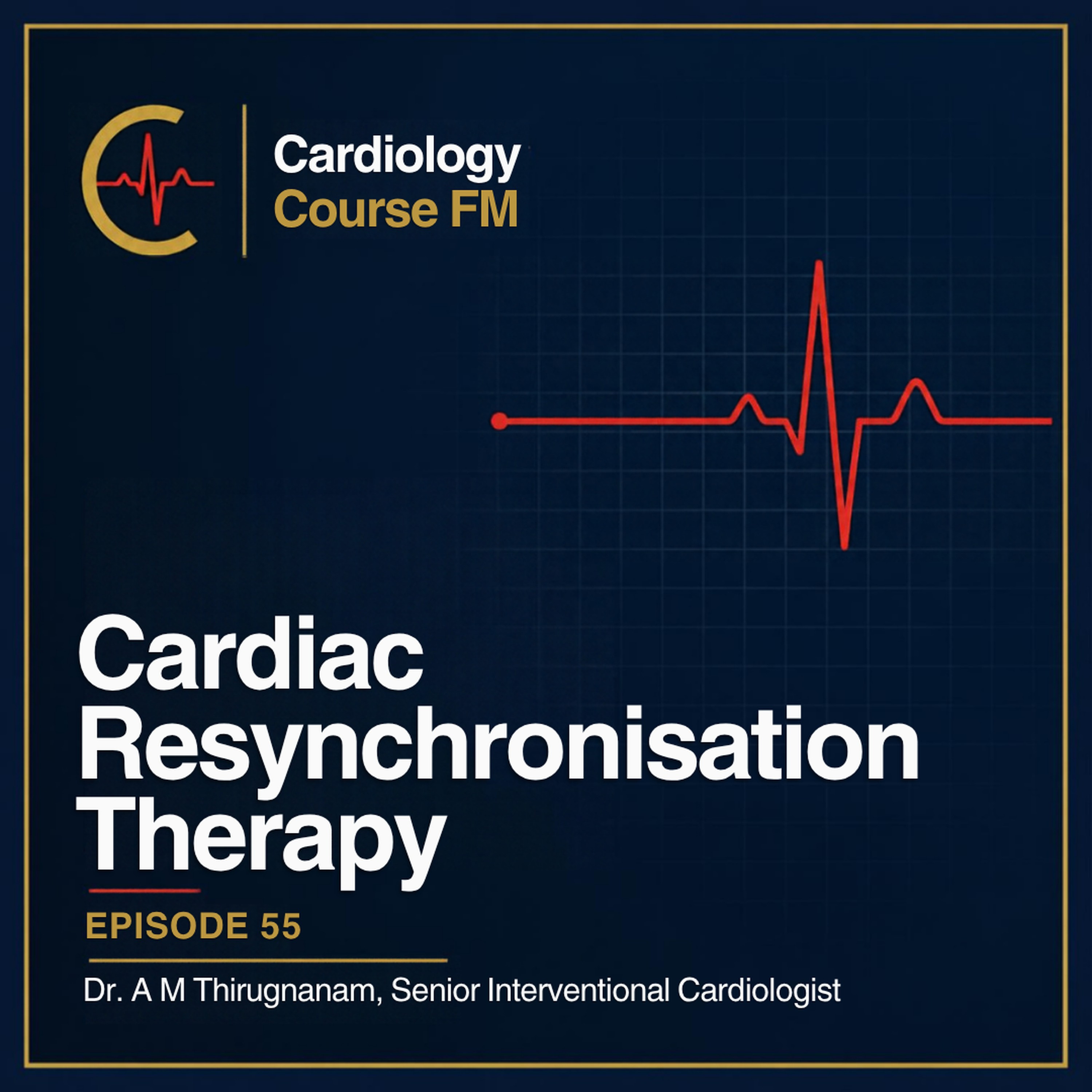 Cardiology Course FM Episode 55: Cardiac Resynchronisation Therapy (CRT): Treatment and Management