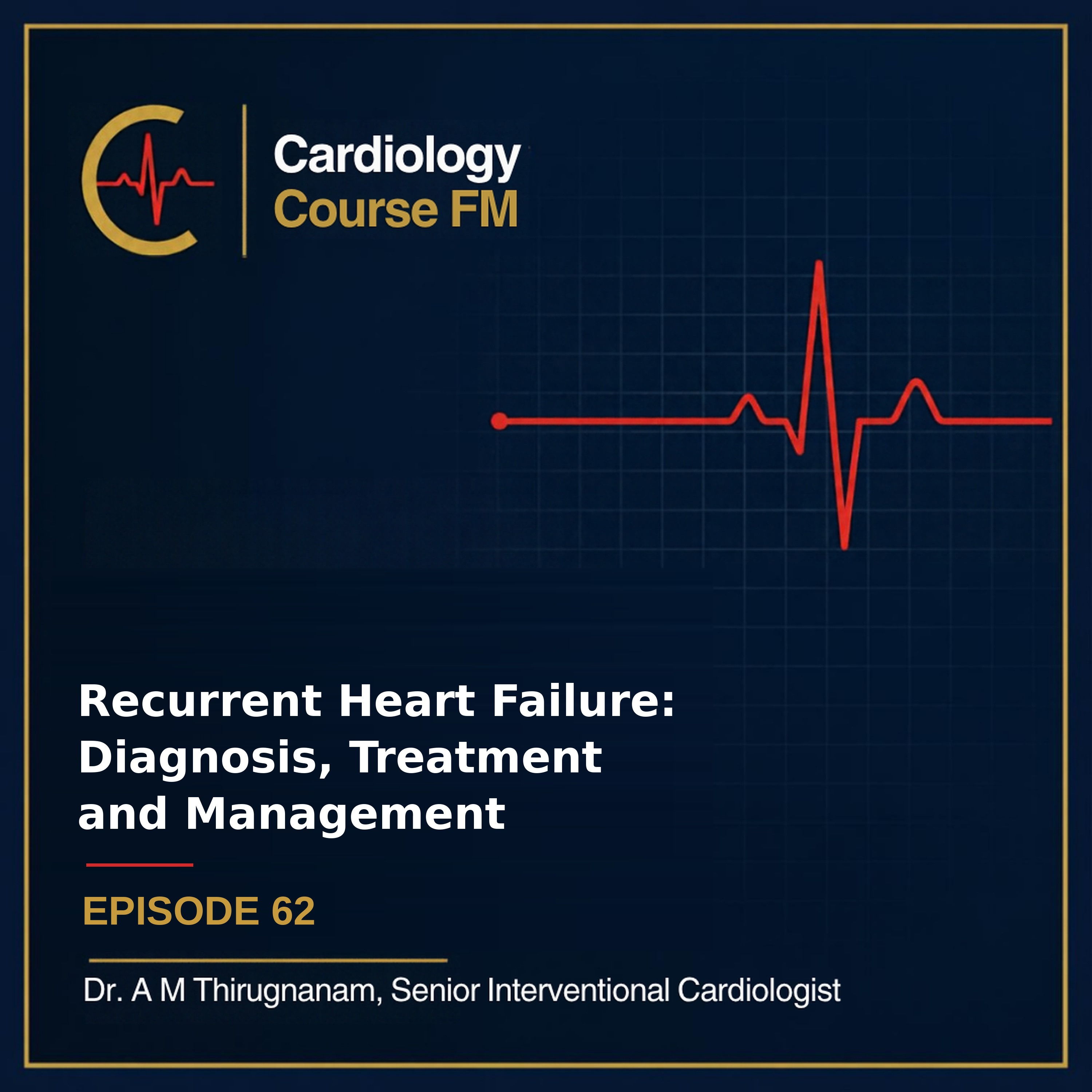 Recurrent Heart Failure — Diagnosis, Treatment and Management