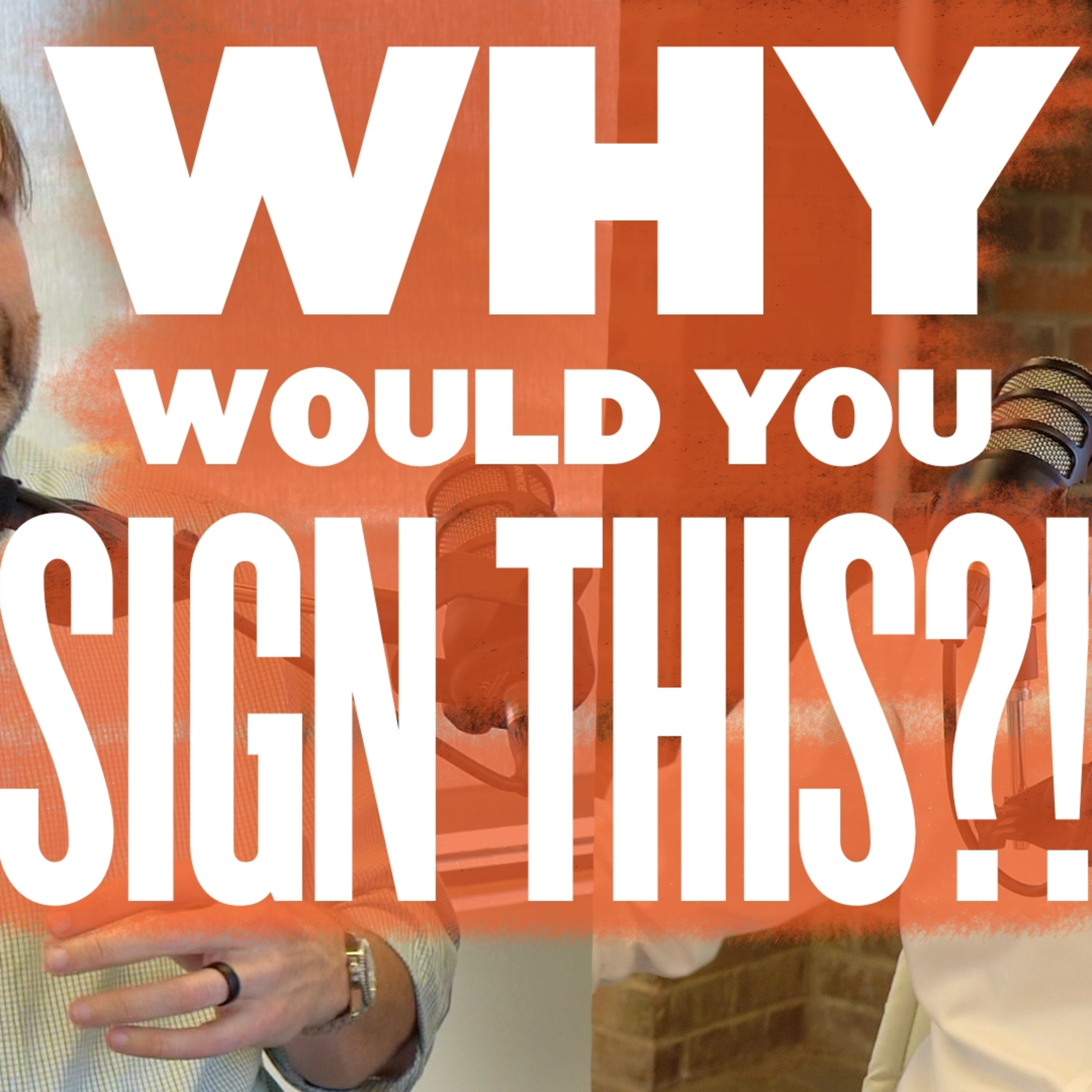 219. Why would you sign this?! episode artwork