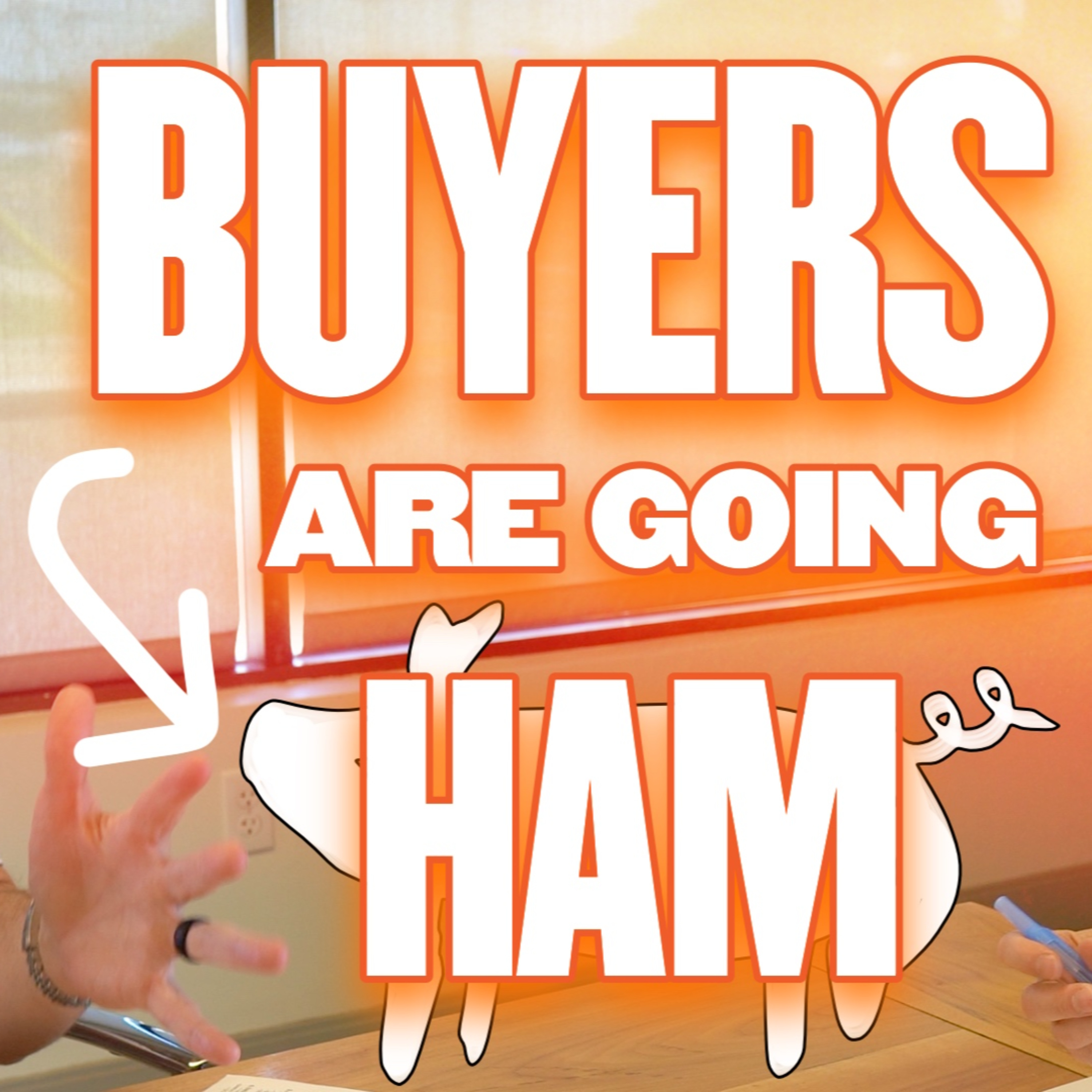 259. Buyers Are Going HAM episode artwork
