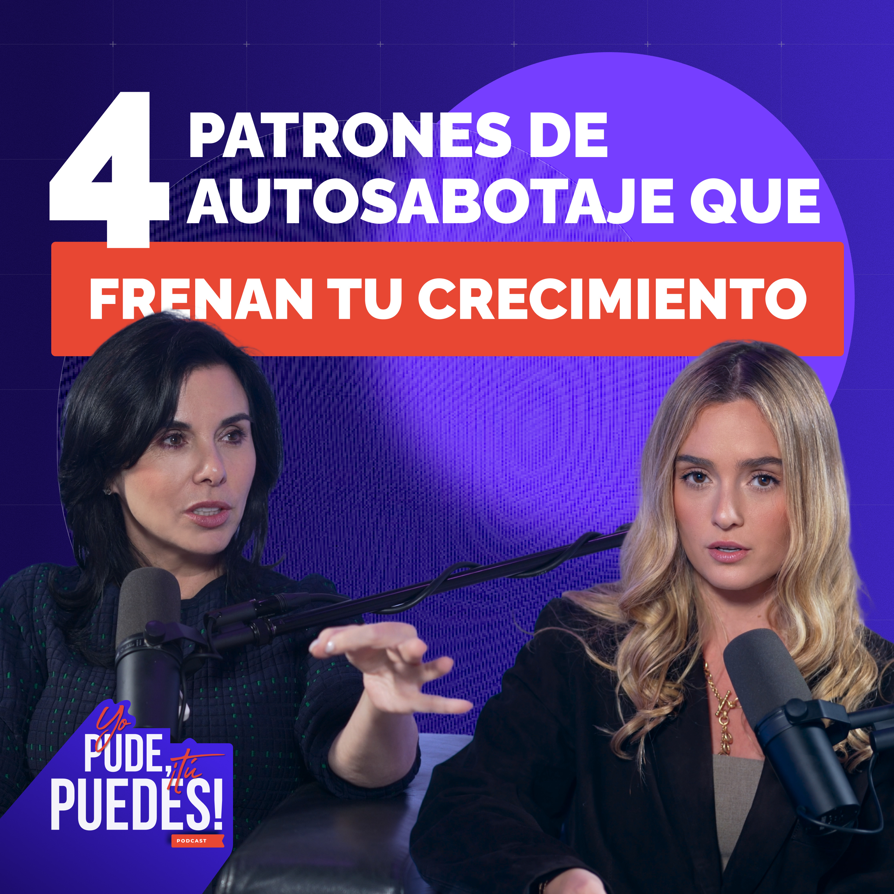 #67 4 Patrones de Autosabotaje que Frenan tu Crecimiento