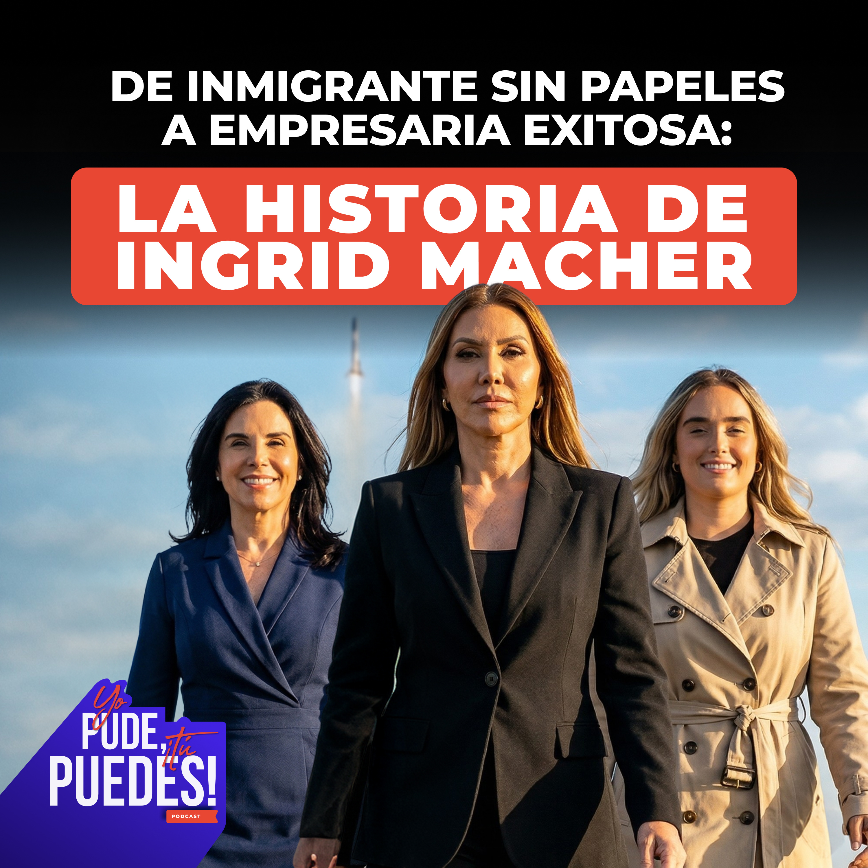 #71 De Inmigrante Sin Papeles a Empresaria exitosa: La Historia de Ingrid Macher