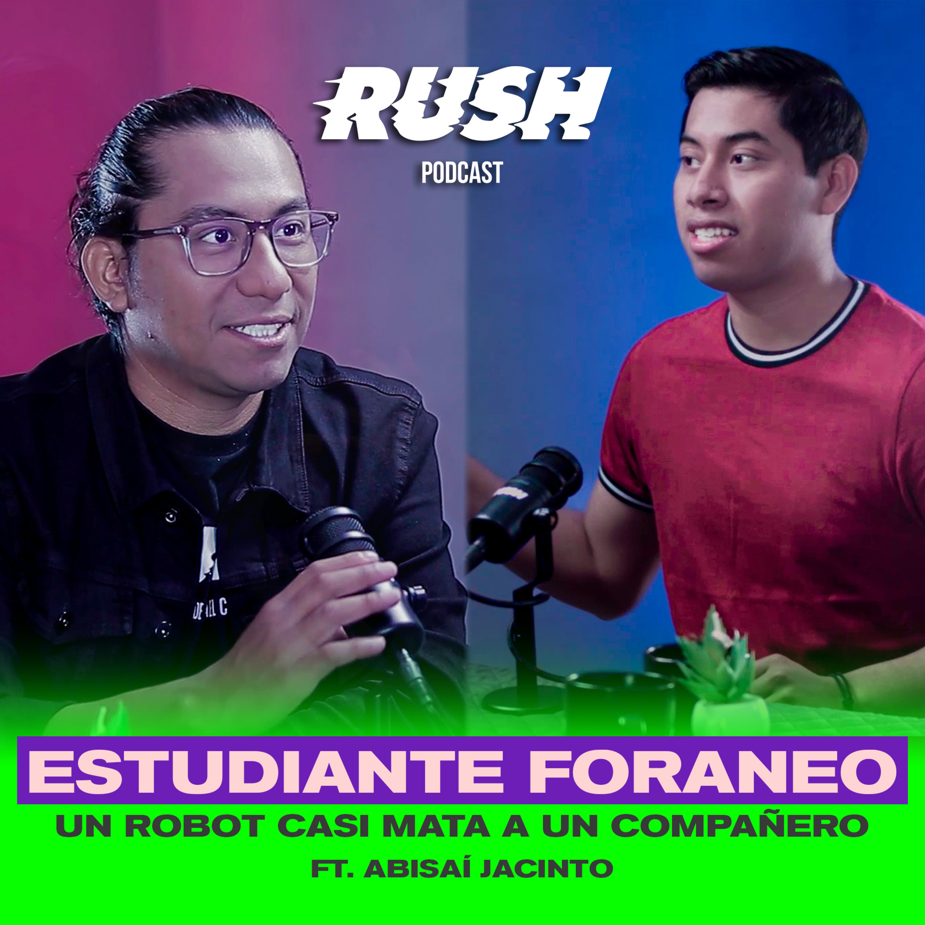 Soy ESTUDIANTE FORANEO, un ROBOT casi M4TA a un Alumno Ft. Abisaí Jacinto episode artwork