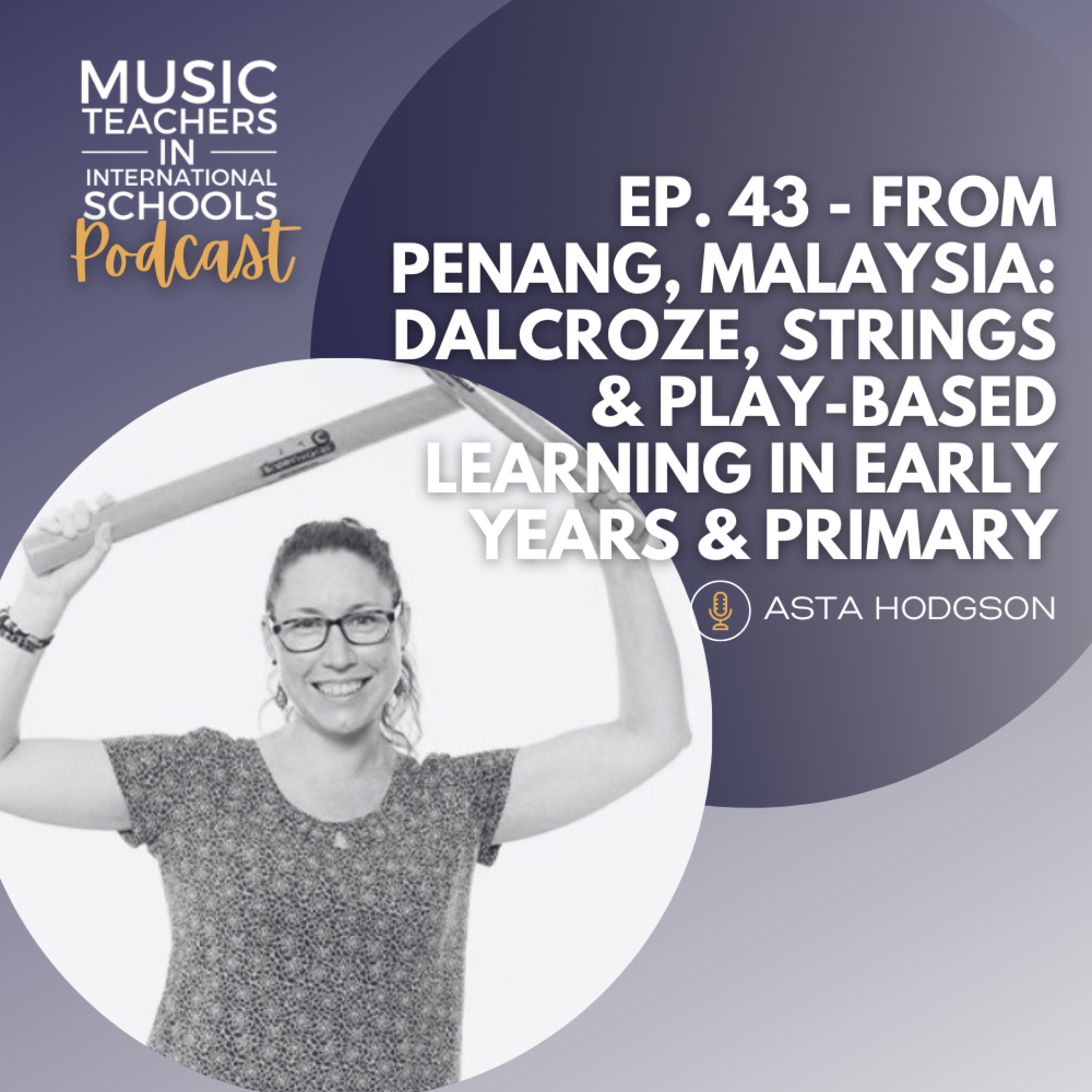 Music Teachers In International Schools Podcast
