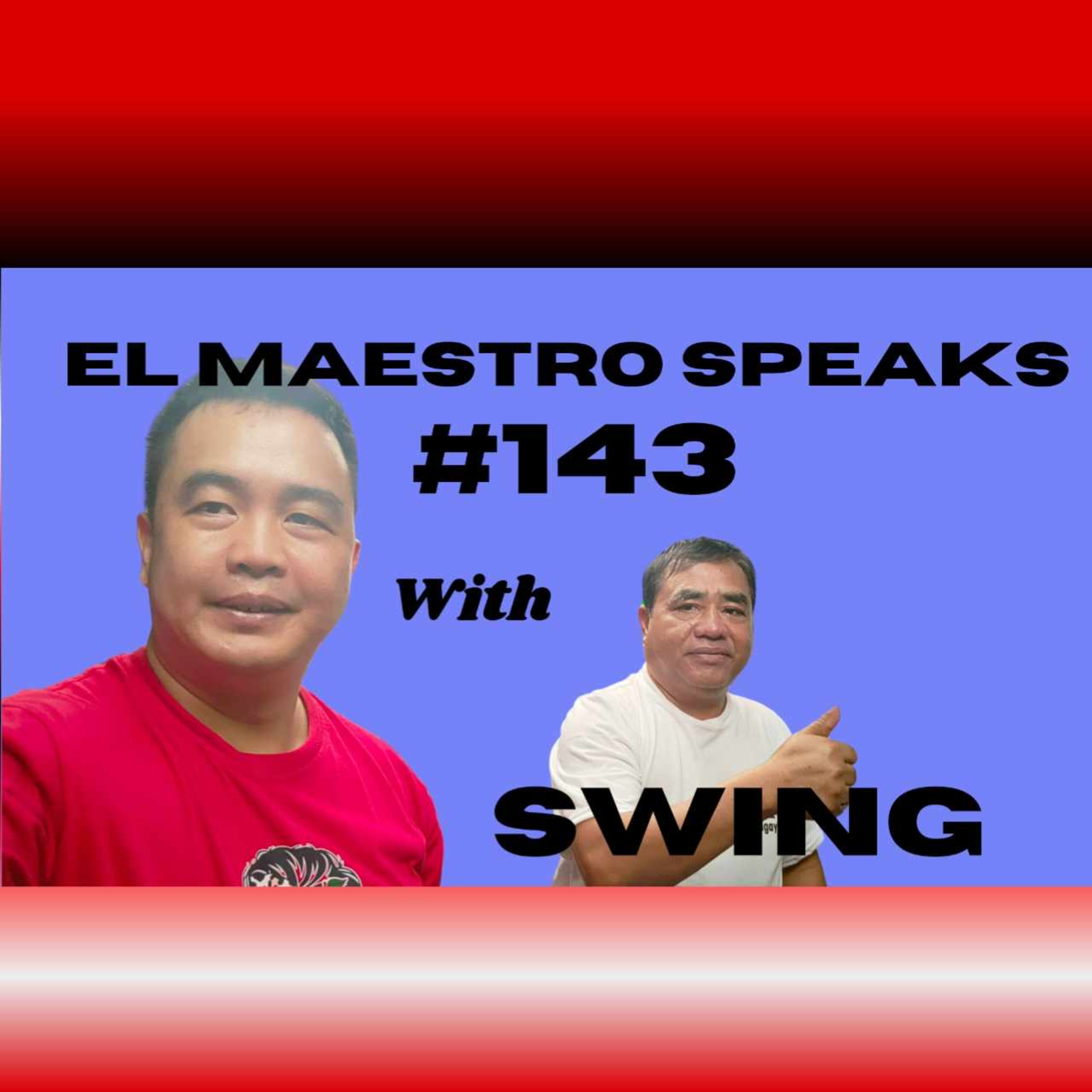 EL MAESTRO SPEAKS #143 with SWING episode artwork