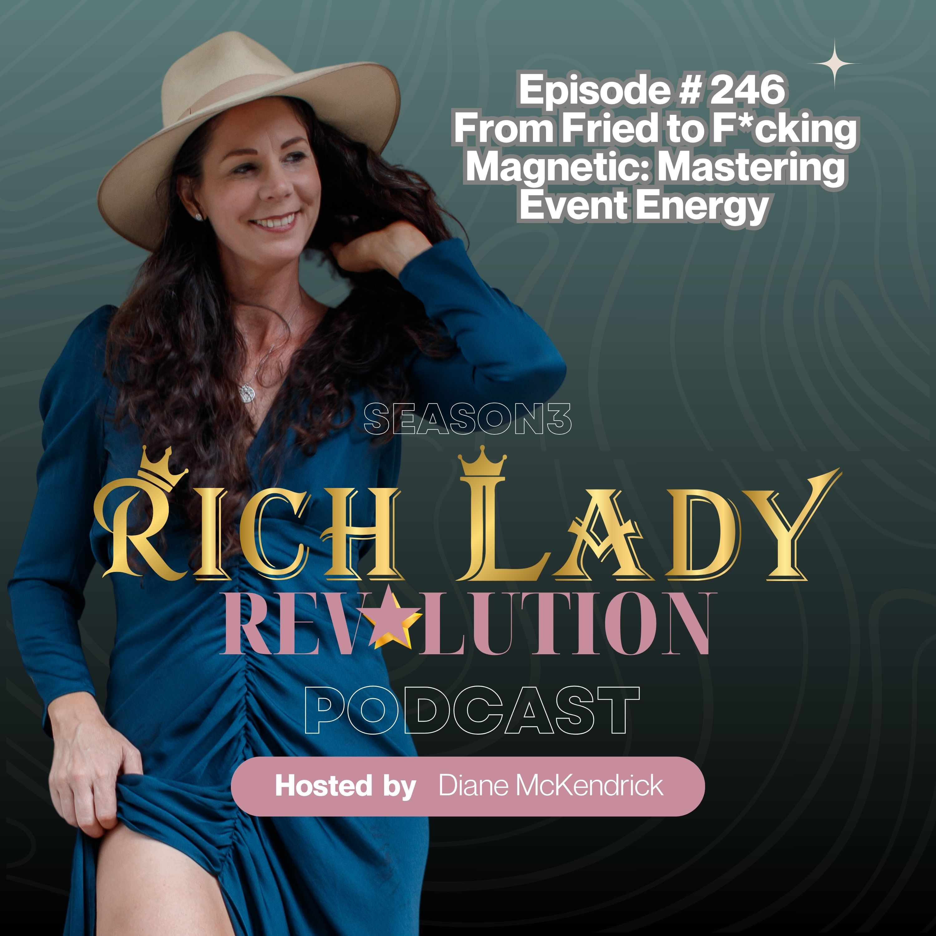 #246 From Fried to F*cking Magnetic: Mastering Event Energy 