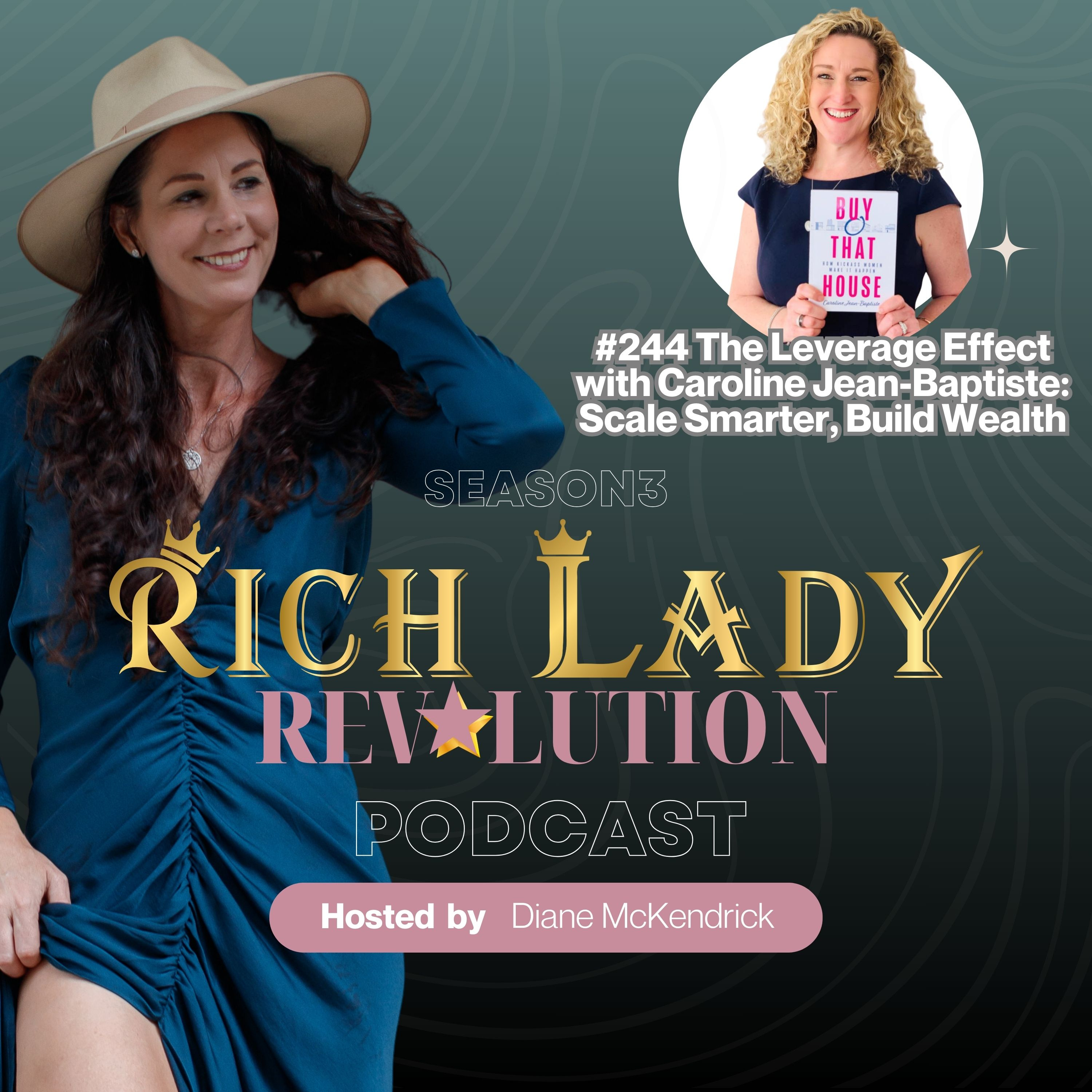 #244 The Leverage Effect with Caroline Jean-Baptiste: Scale Smarter, Build Wealth 