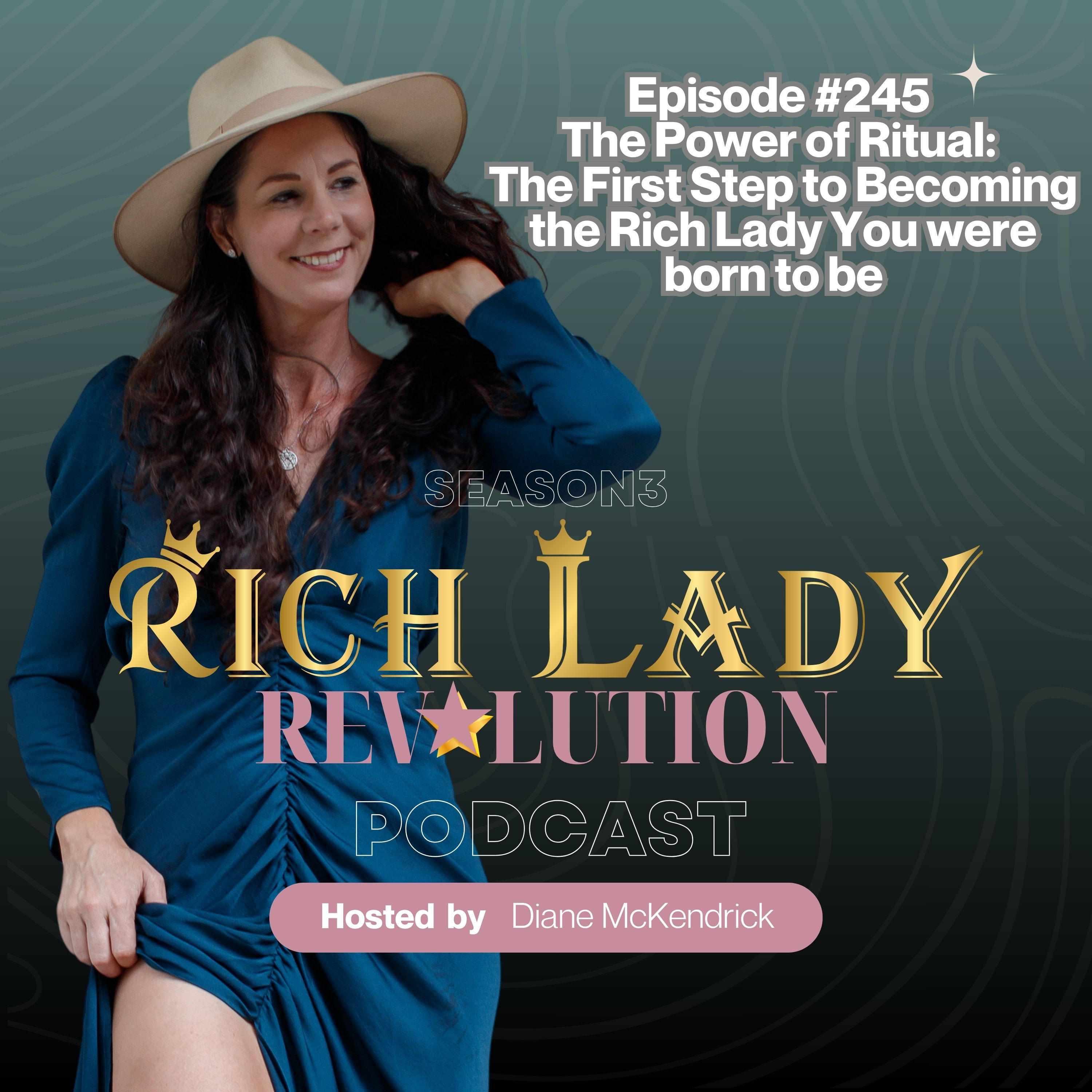 #245 The Power of Ritual: The First Step to Becoming the Rich Lady You were born to be episode artwork