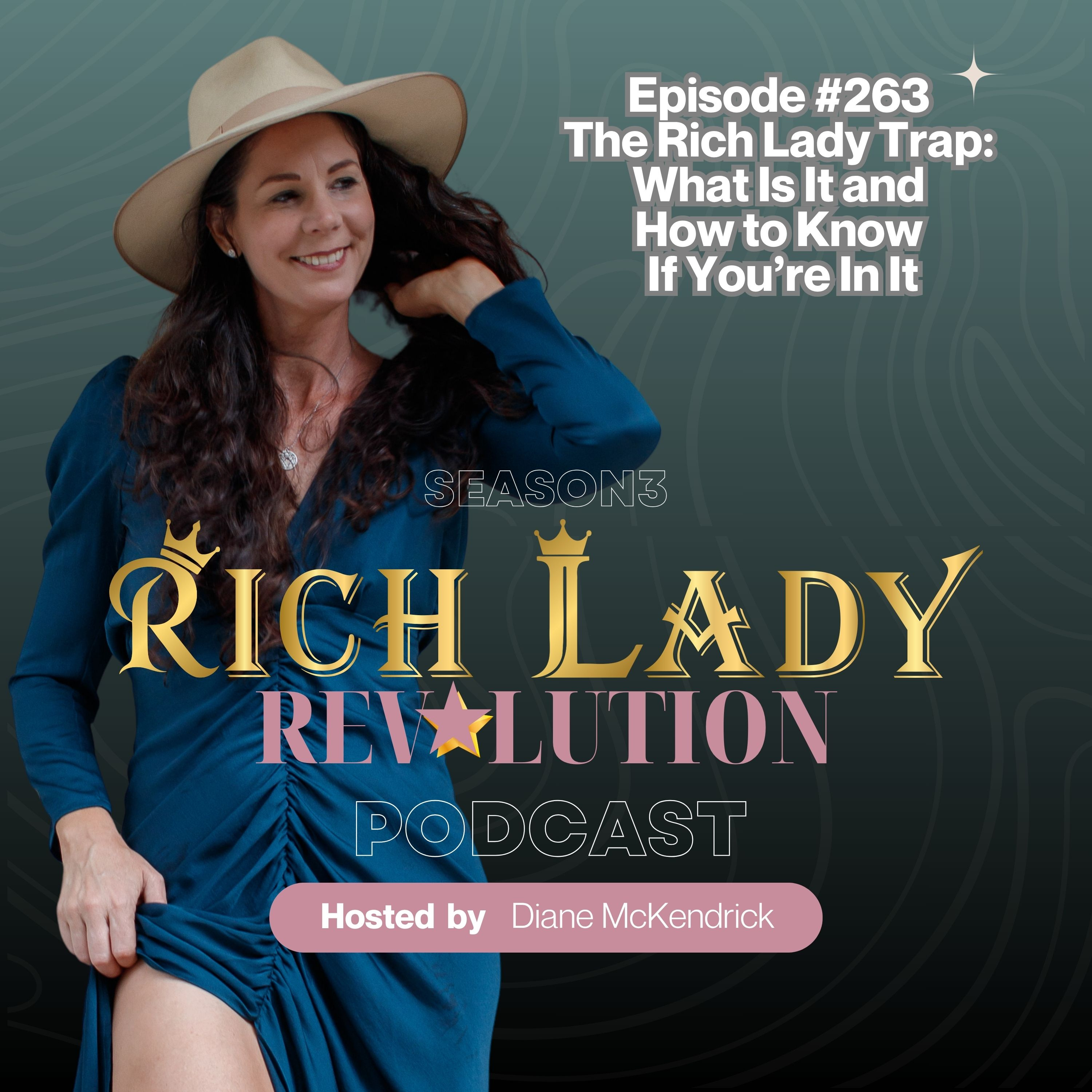 #263 The Rich Lady Trap: What Is It and How to Know If You’re In It episode artwork