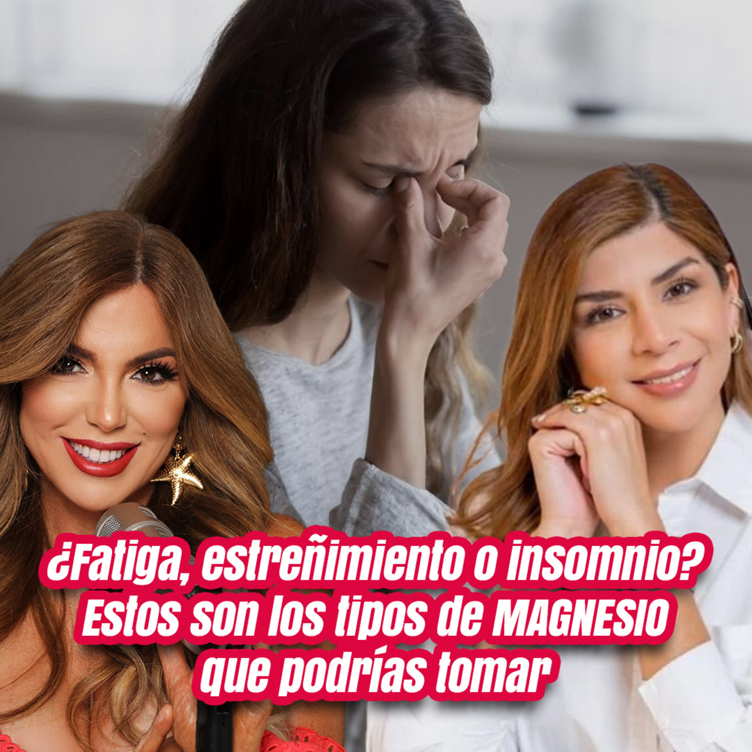 ¿Fatiga, estreñimiento o insomnio? Estos son los tipos de MAGNESIO que podrías tomar 👆🏻 episode artwork