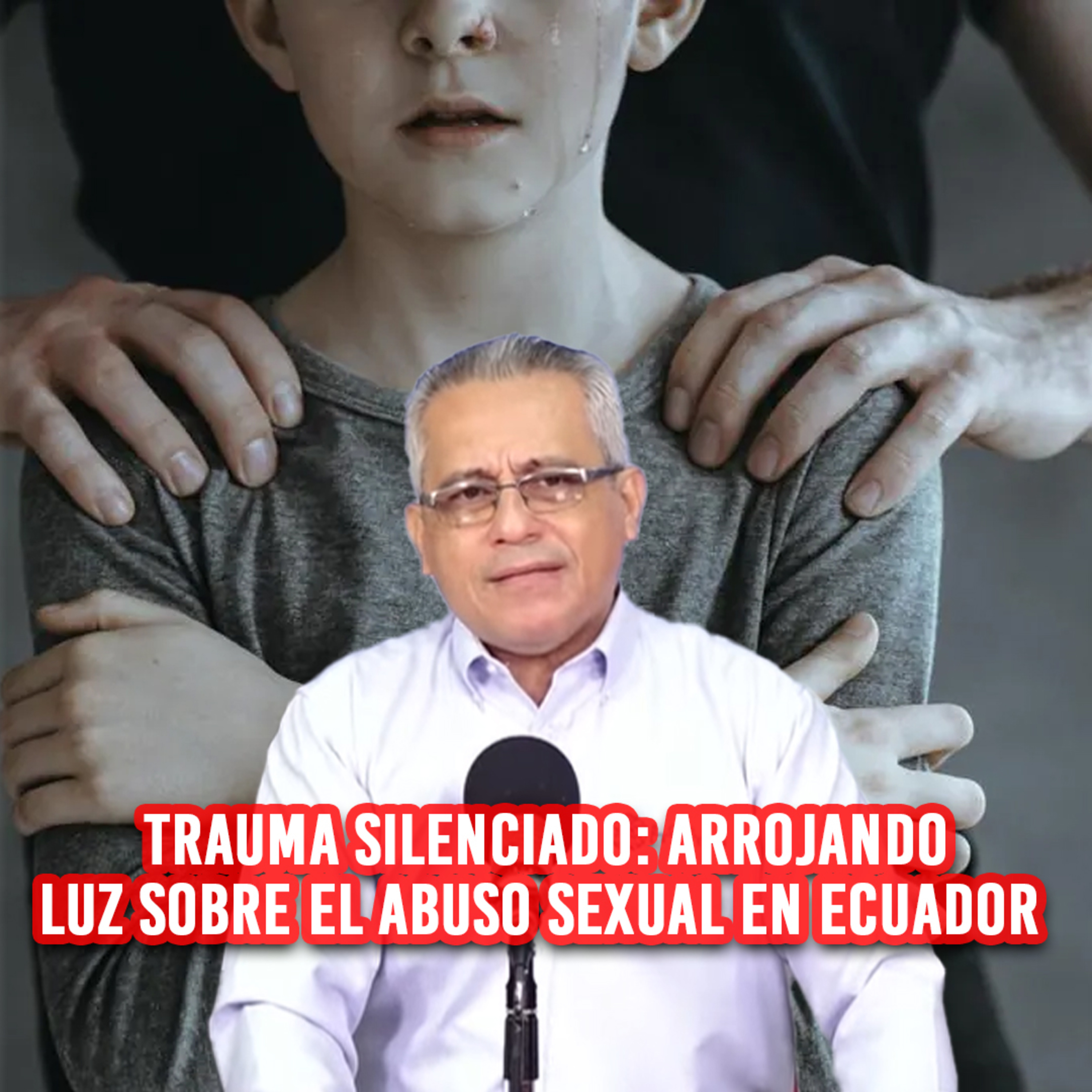 Trauma silenciado: arrojando luz sobre el abuso sexual en Ecuador | Análisis en Psicología episode artwork