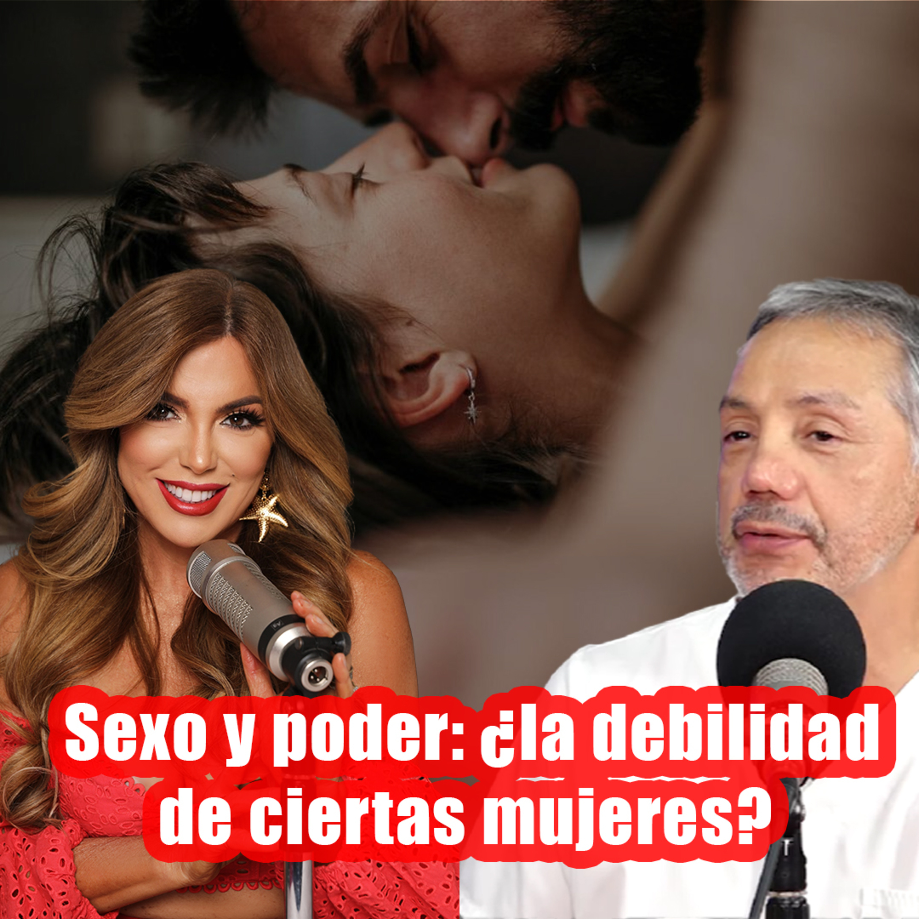 Sexo y poder: ¿la debilidad de ciertas mujeres? | ¿Qué Pasa? con Mariela episode artwork